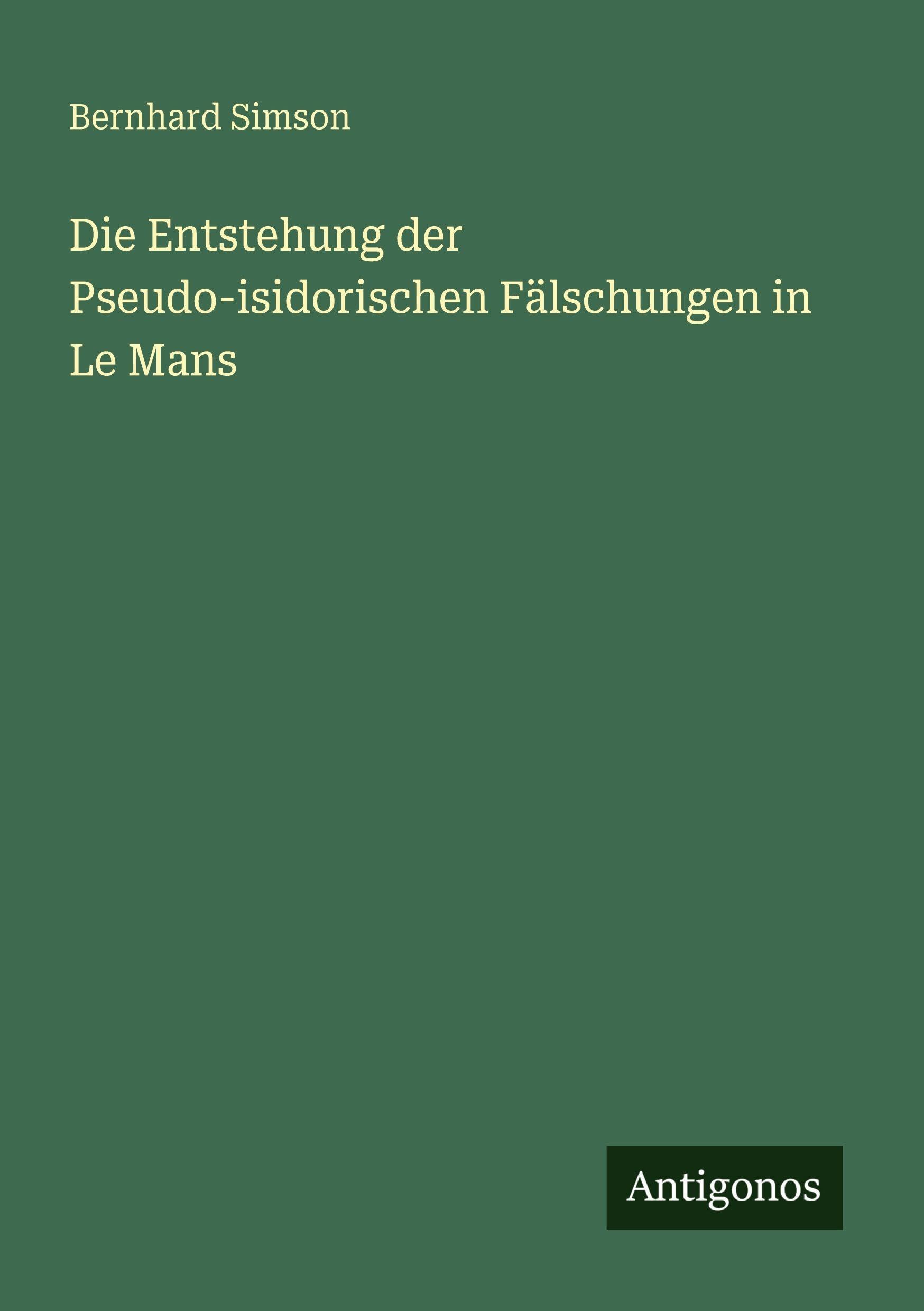 Die Entstehung der Pseudo-isidorischen Fälschungen in Le Mans Classics