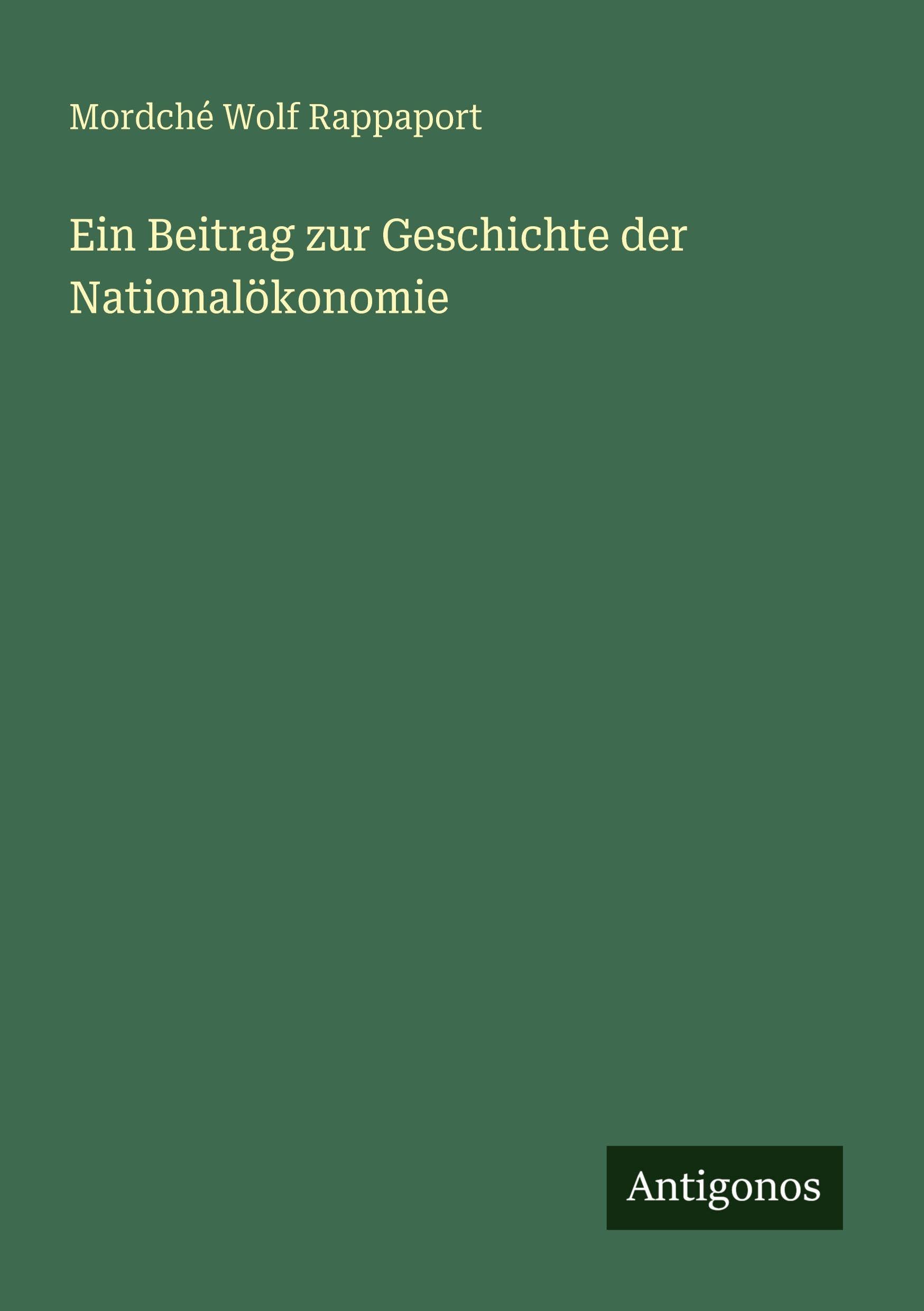 Ein Beitrag zur Geschichte der Nationalökonomie Classics
