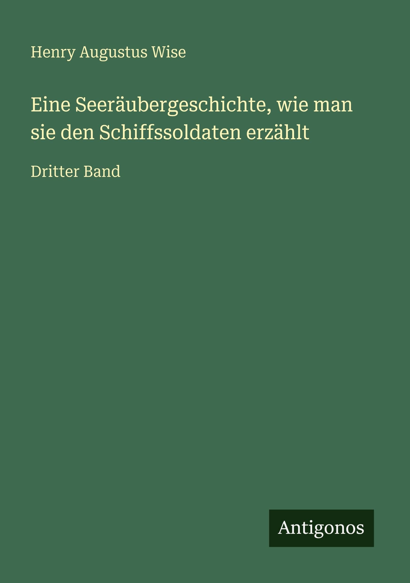 Eine Seeräubergeschichte, wie man sie den Schiffssoldaten erzählt Classics