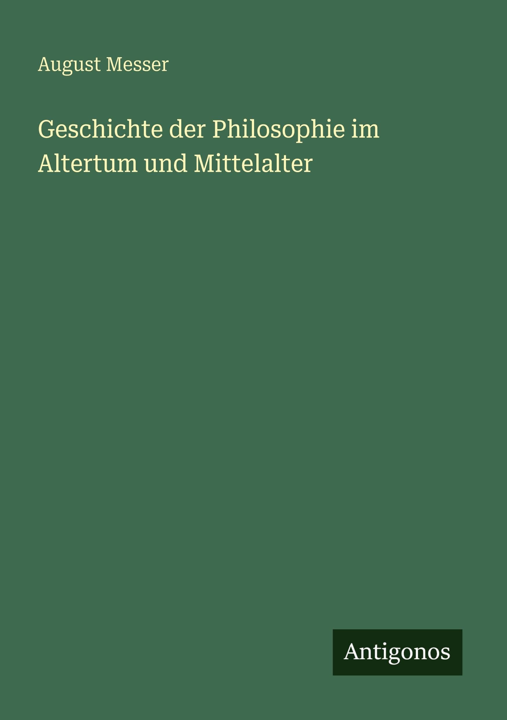 Geschichte der Philosophie im Altertum und Mittelalter Classics