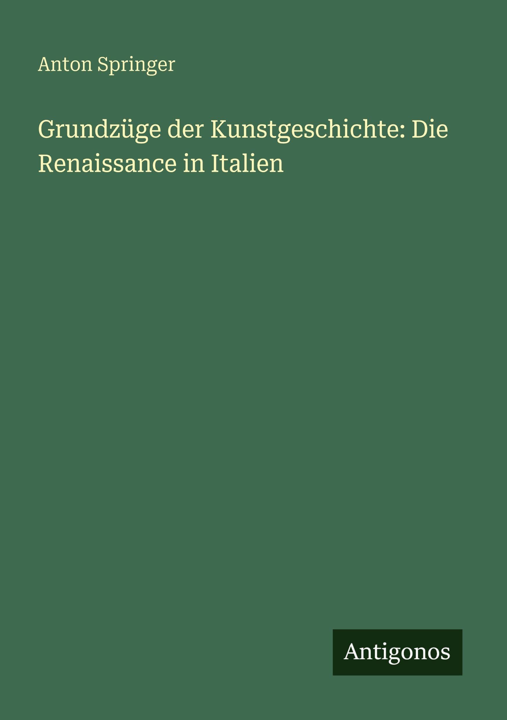 Grundzüge der Kunstgeschichte: Die Renaissance in Italien Contemporary literature