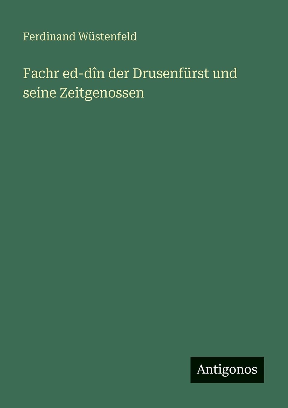 Fachr ed-dîn der Drusenfürst und seine Zeitgenossen Contemporary literature