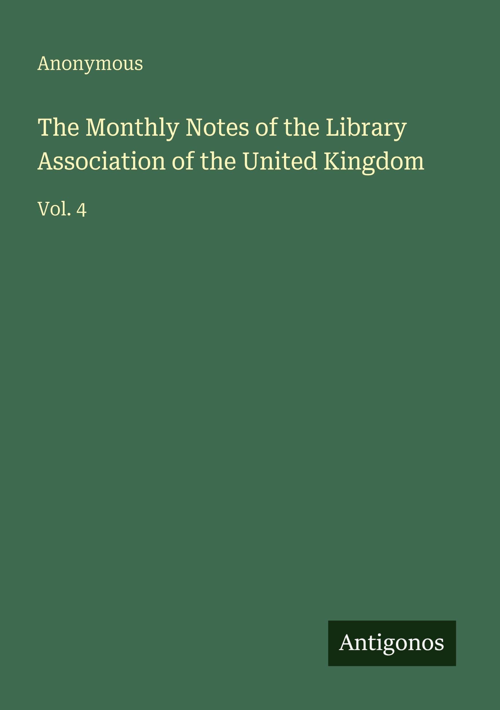 The Monthly Notes of the Library Association of the United Kingdom Classics