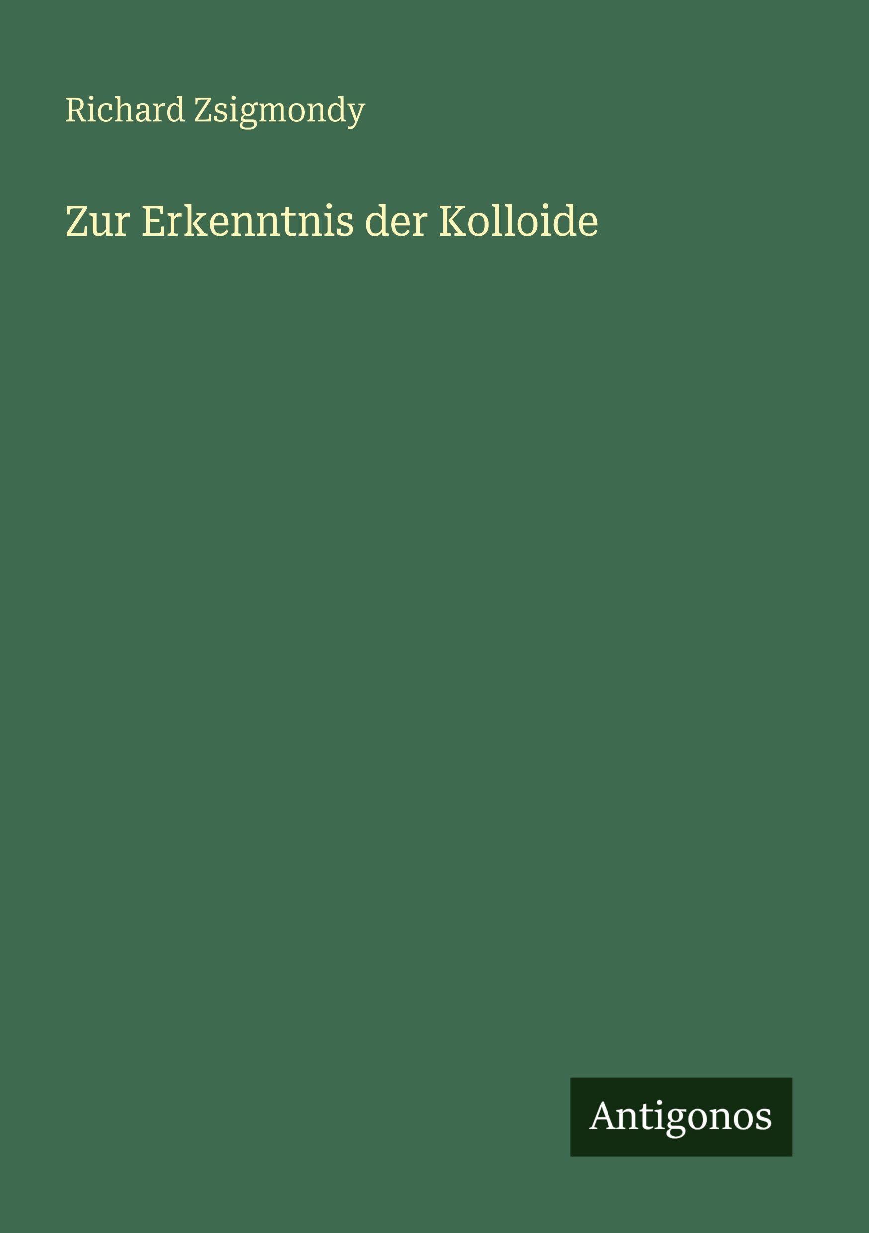 Zur Erkenntnis der Kolloide Classics