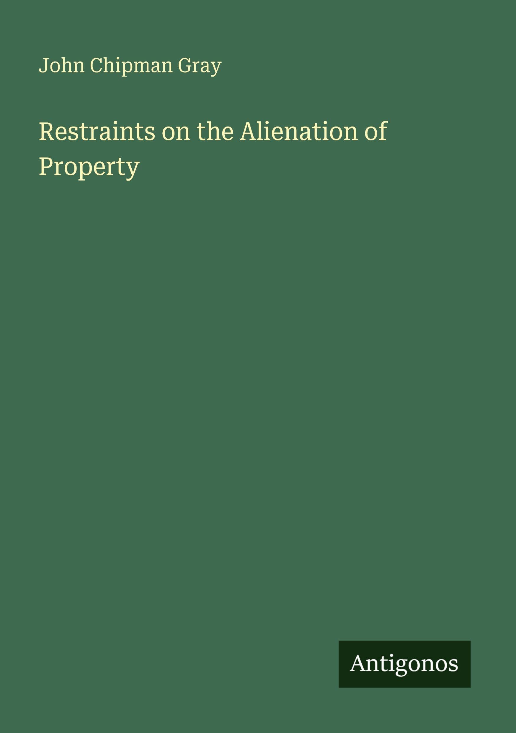 Restraints on the Alienation of Property Classics
