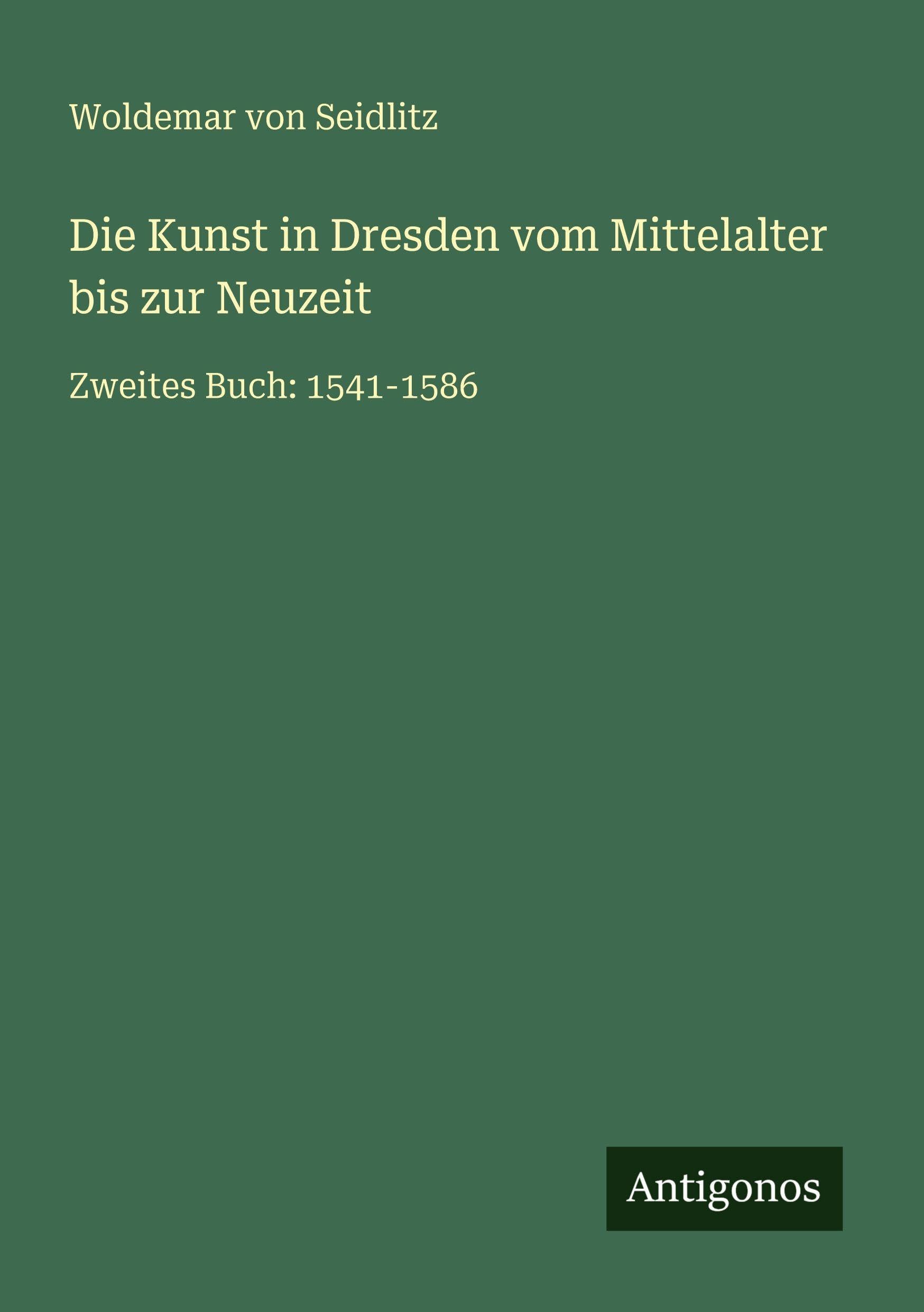 Die Kunst in Dresden vom Mittelalter bis zur Neuzeit Classics