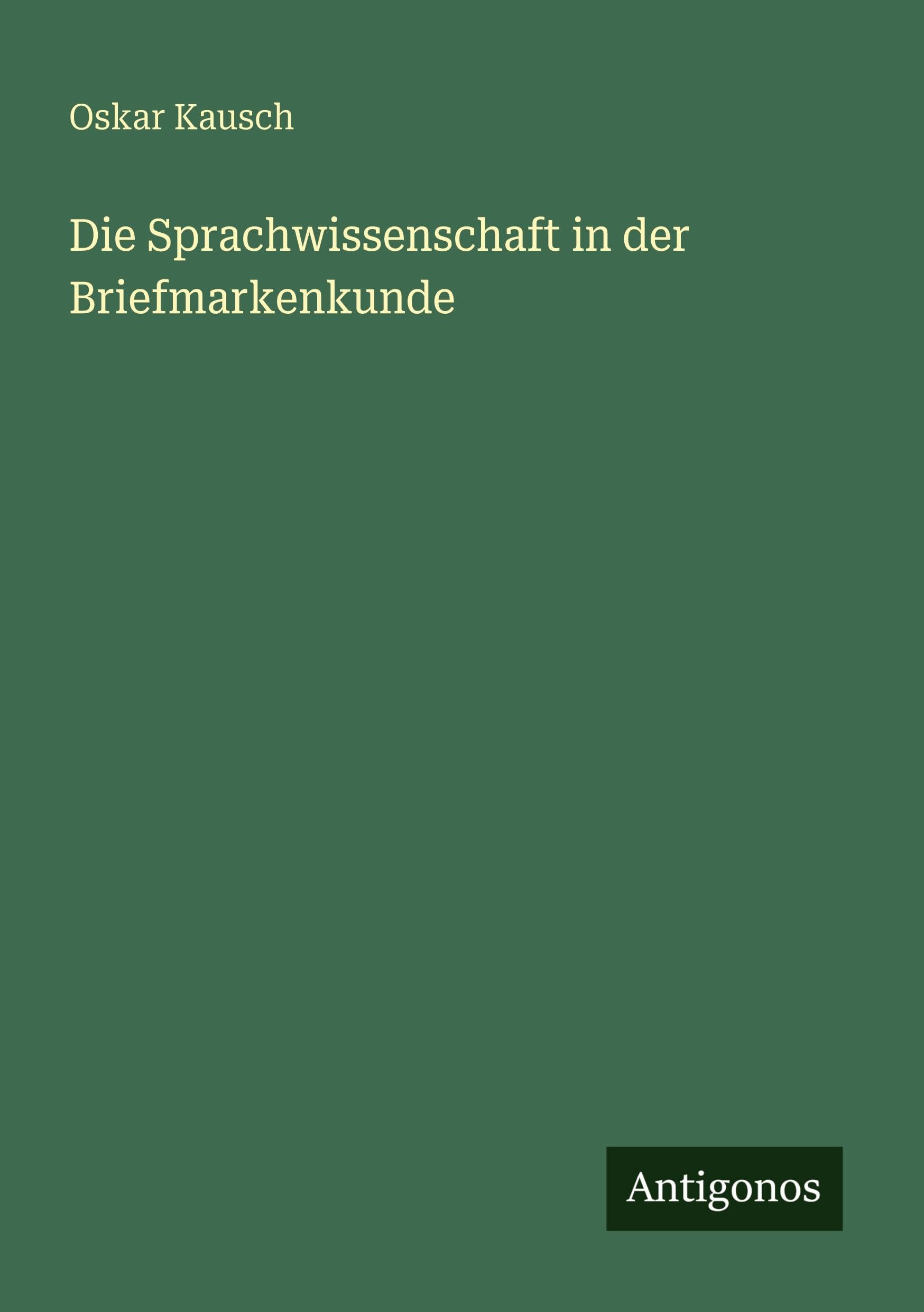 Die Sprachwissenschaft in der Briefmarkenkunde Classics