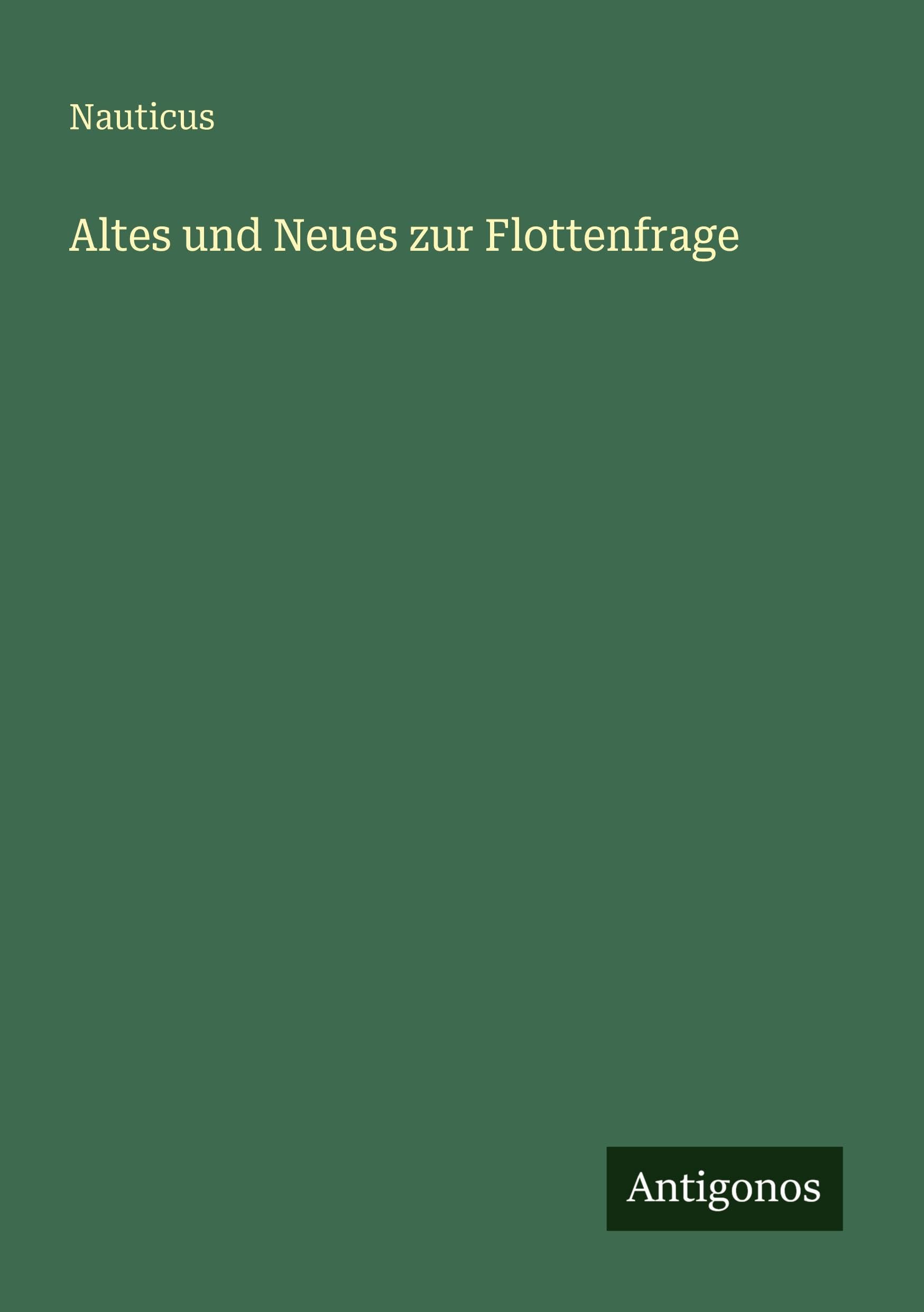 Altes und Neues zur Flottenfrage Classics