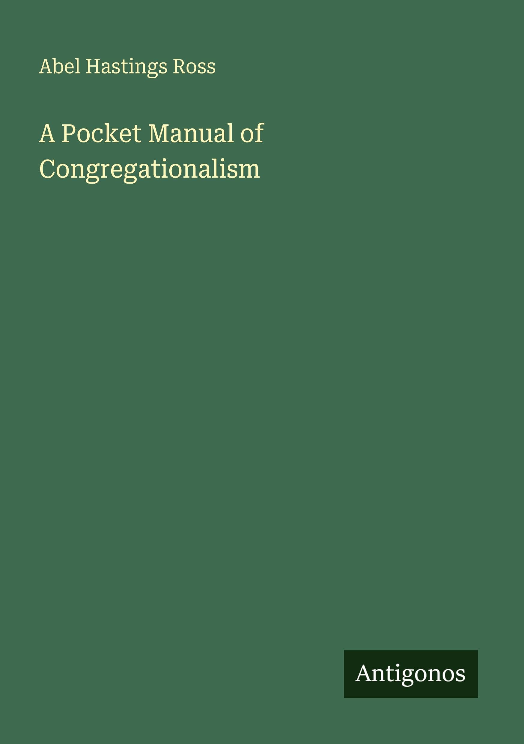 A Pocket Manual of Congregationalism Classics