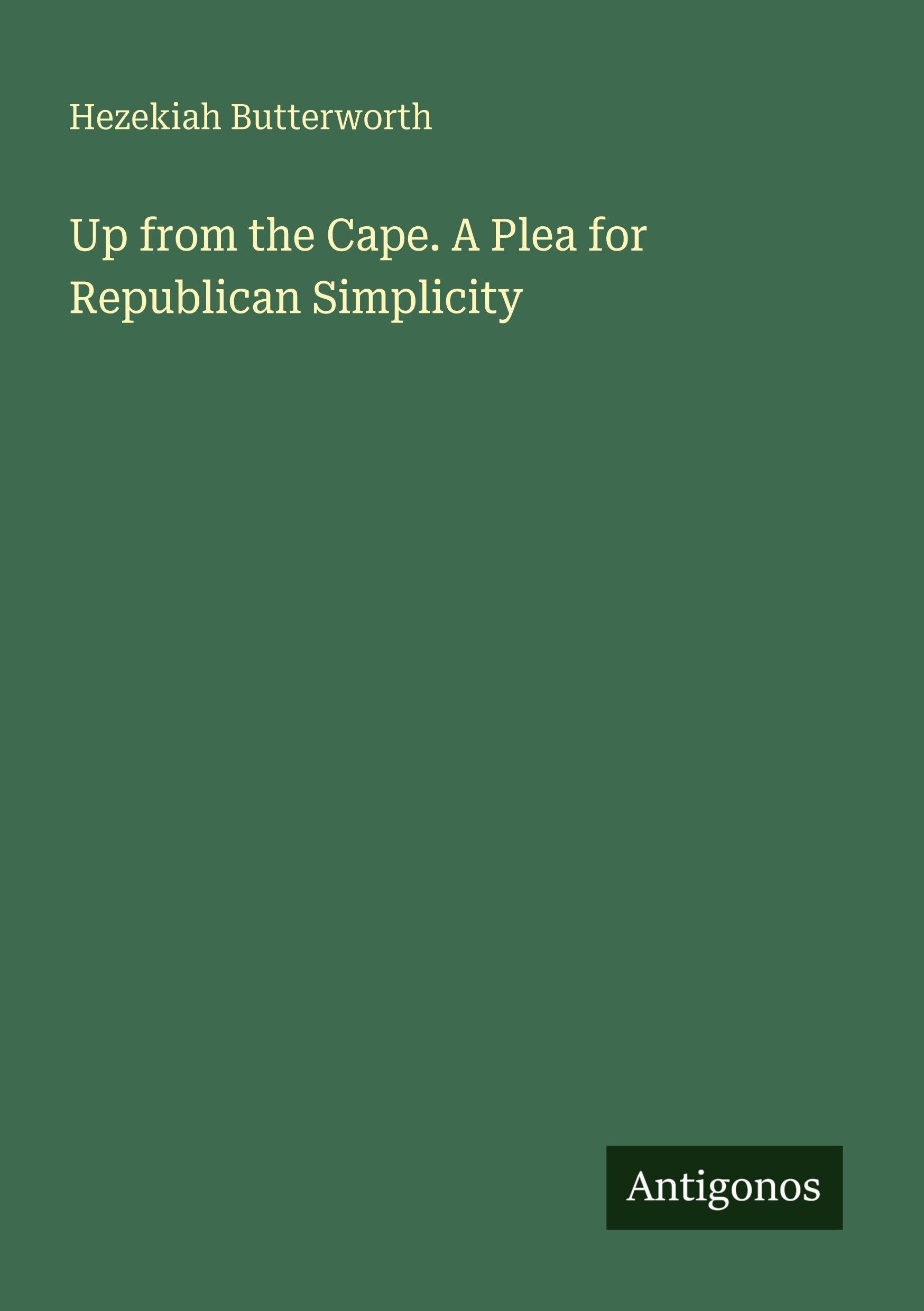 Up from the Cape. A Plea for Republican Simplicity Classics