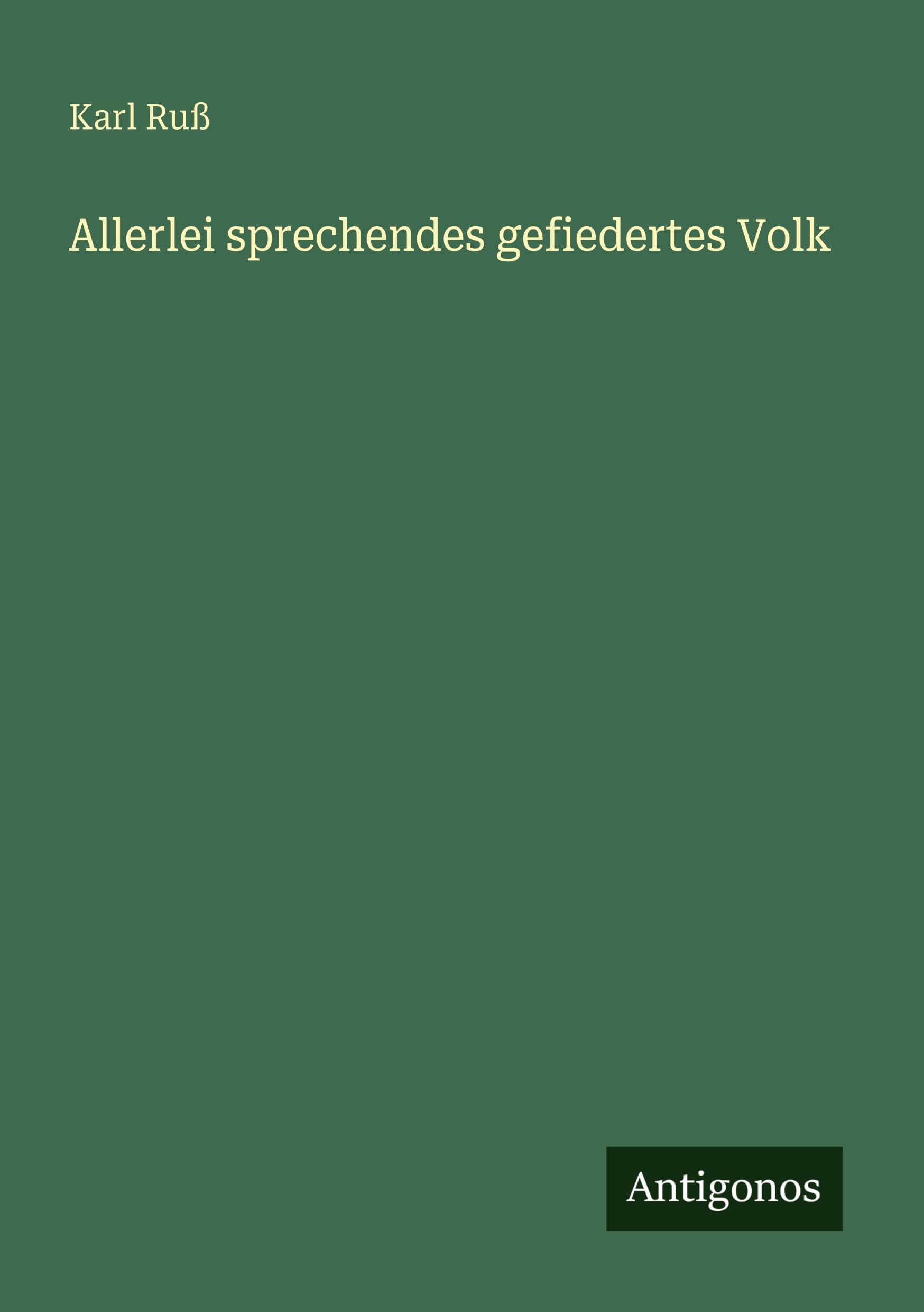 Allerlei sprechendes gefiedertes Volk Classics