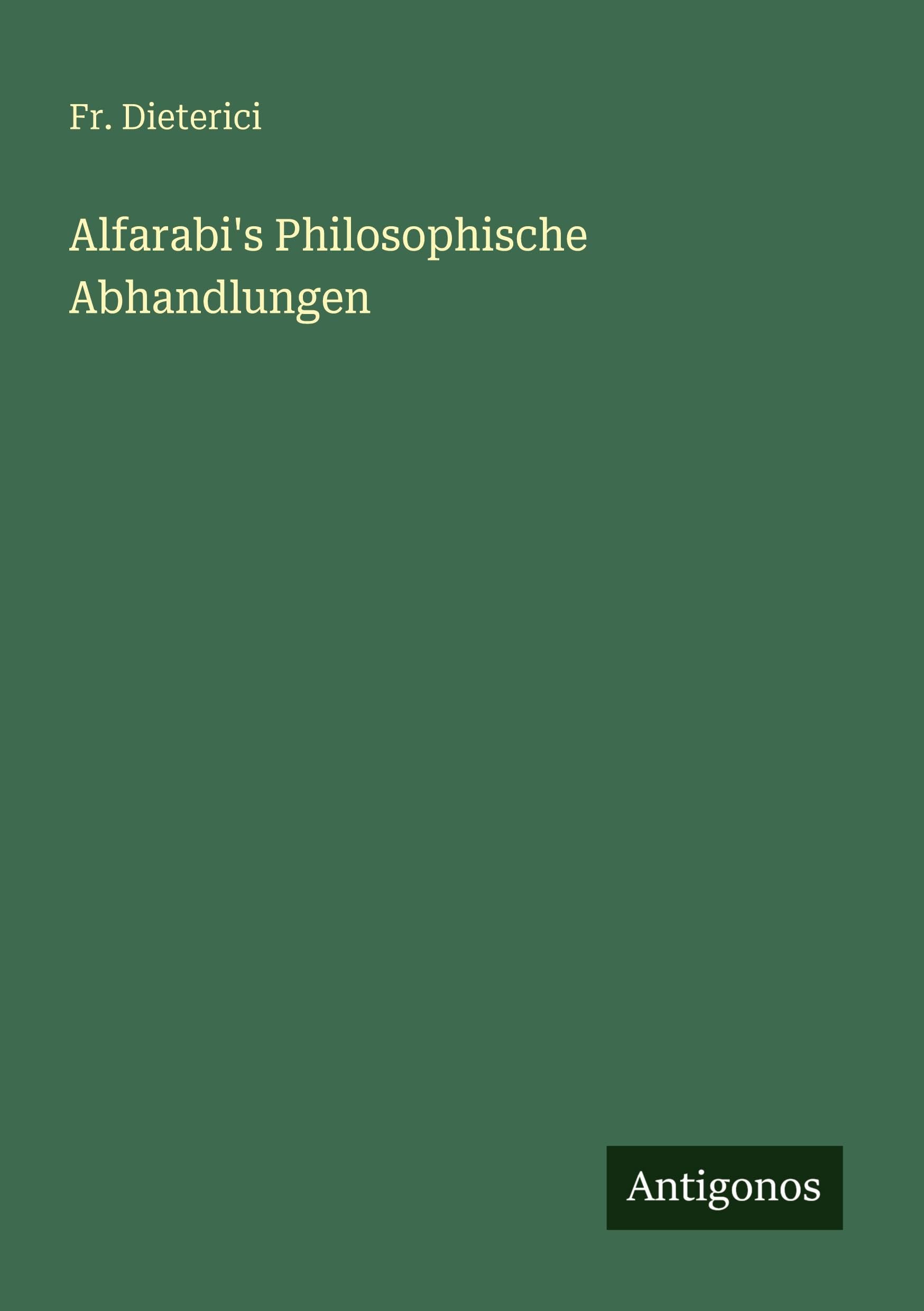 Alfarabi's Philosophische Abhandlungen Classics