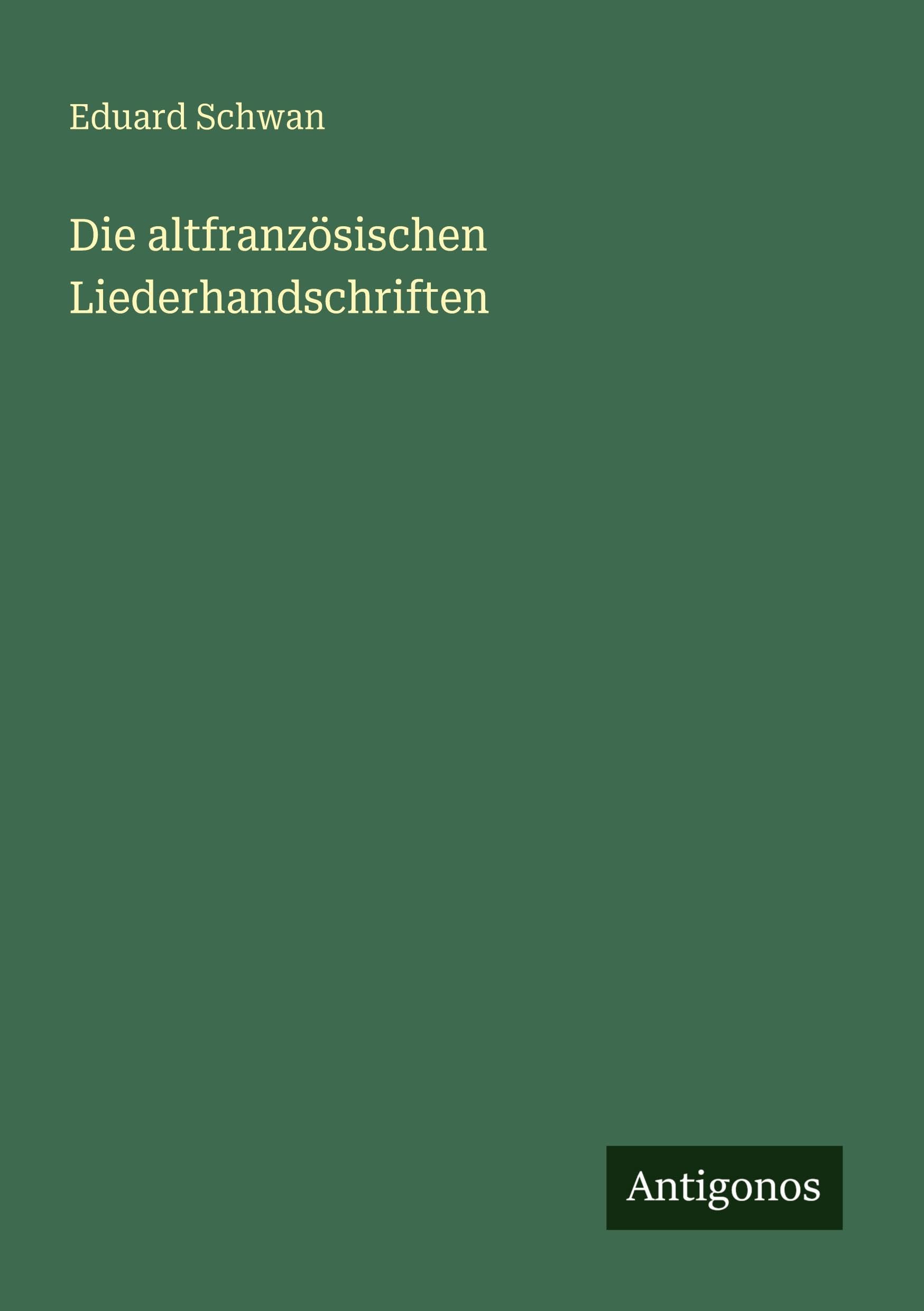 Die altfranzösischen Liederhandschriften Classics