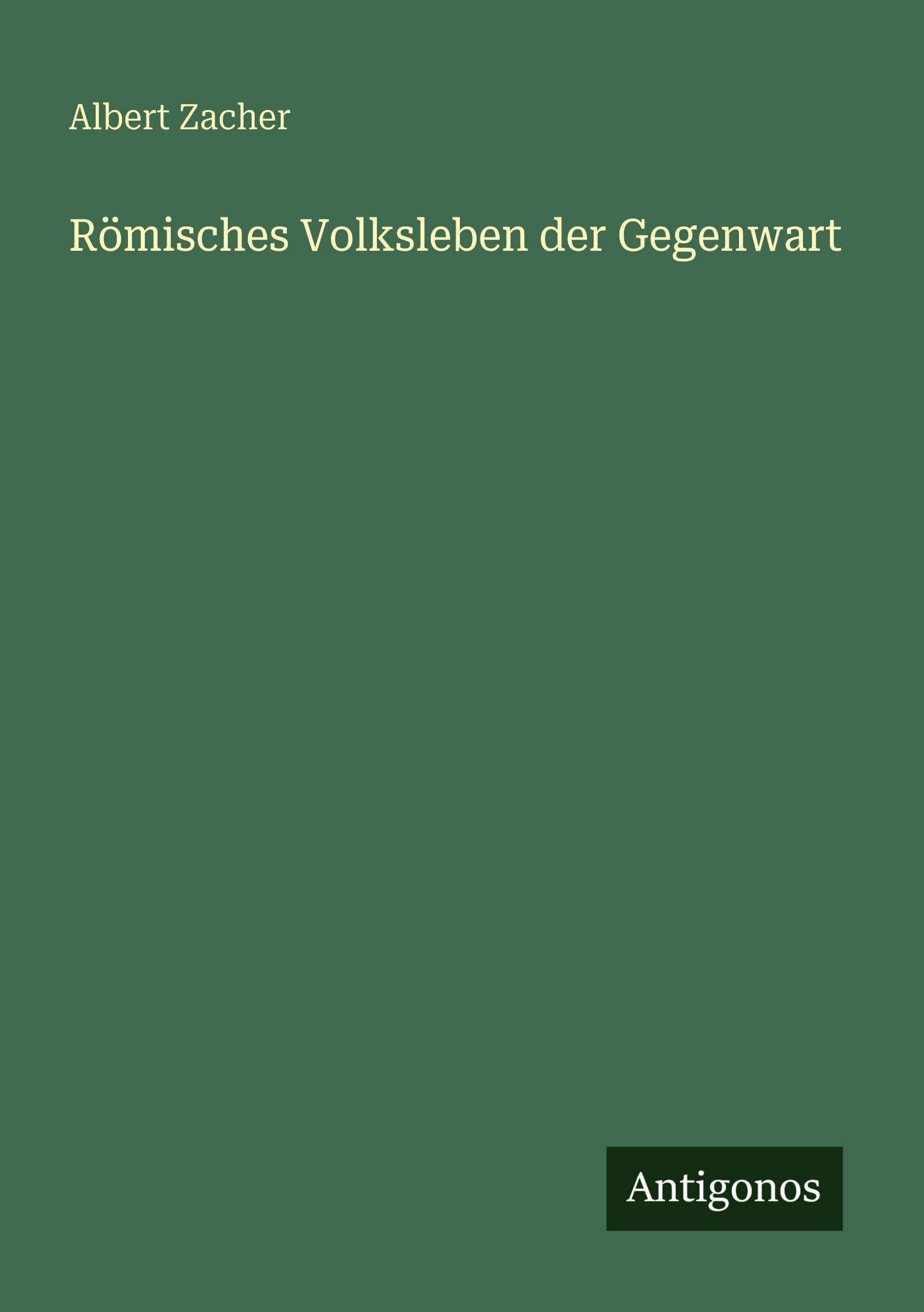 Römisches Volksleben der Gegenwart Classics