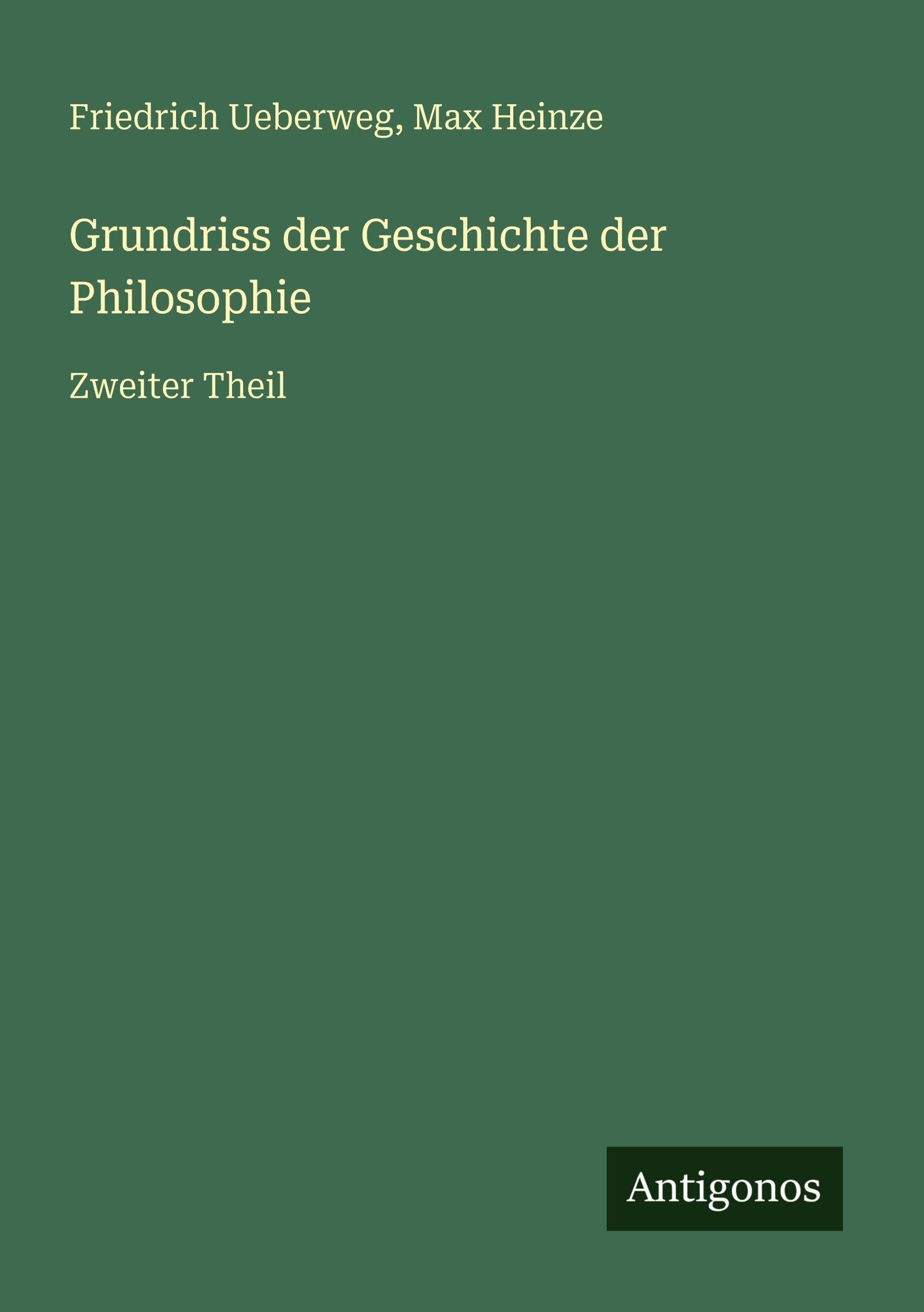 Grundriss der Geschichte der Philosophie Classics