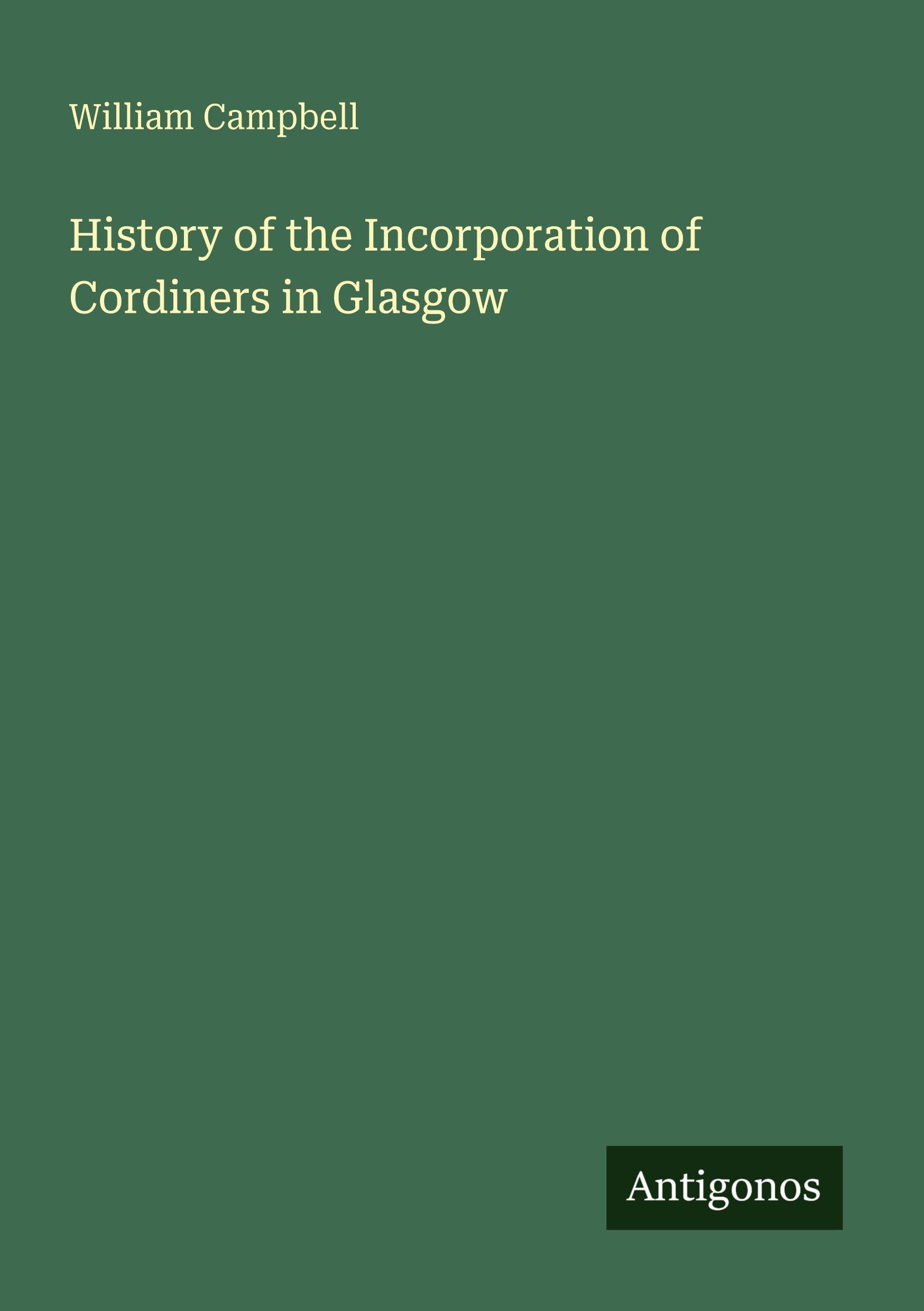History of the Incorporation of Cordiners in Glasgow Classics