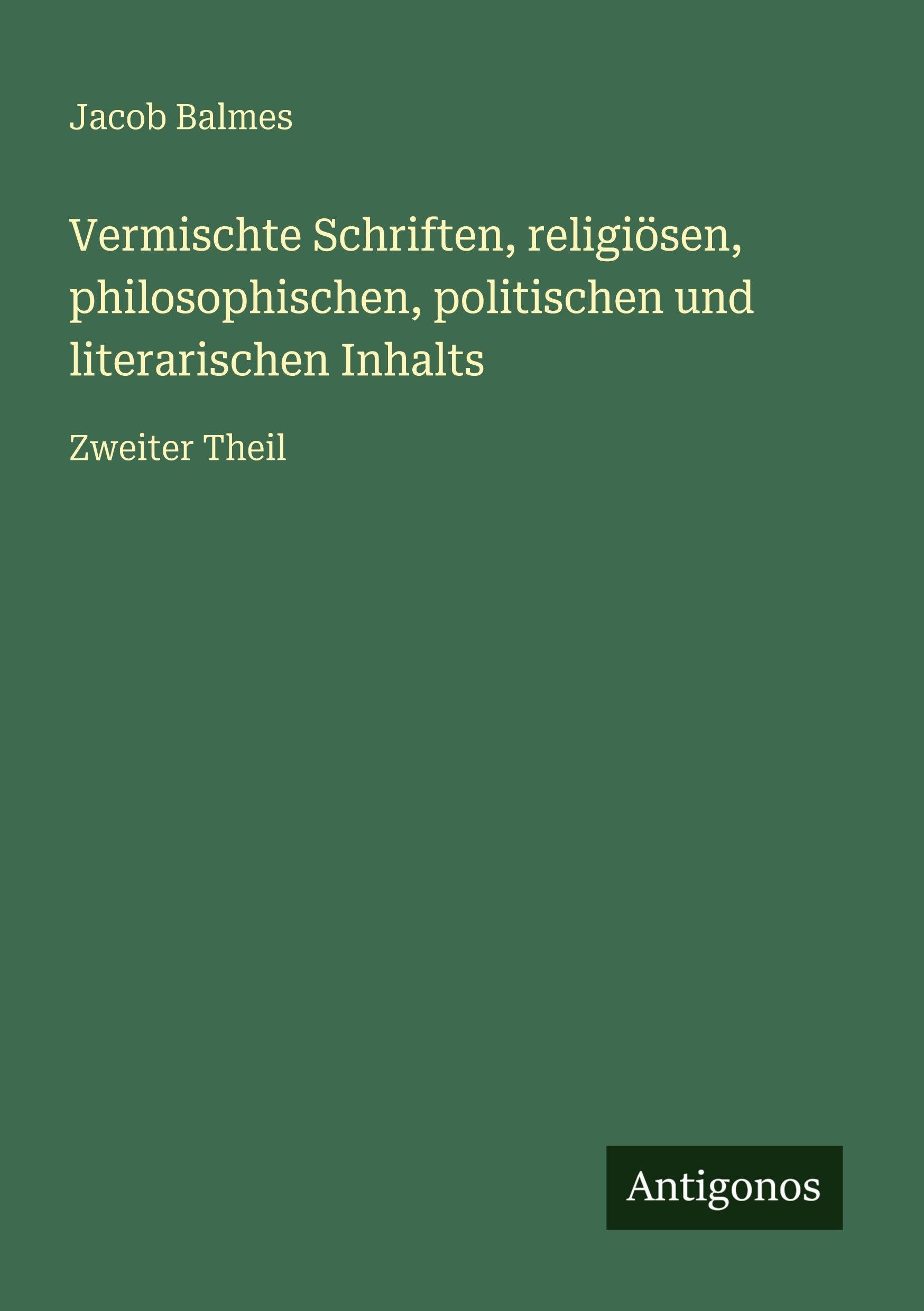 Vermischte Schriften, religiösen, philosophischen, politischen und literarischen Inhalts Classics