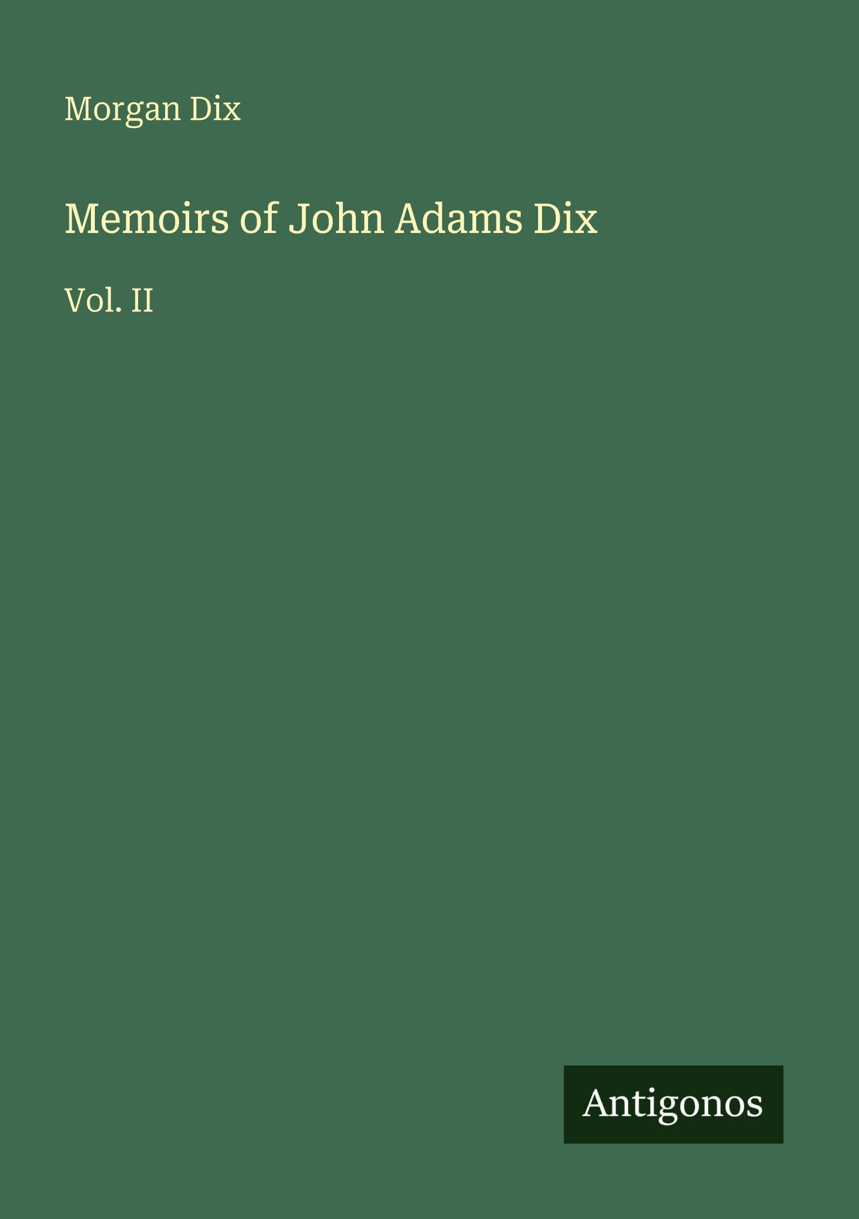 Memoirs of John Adams Dix Classics