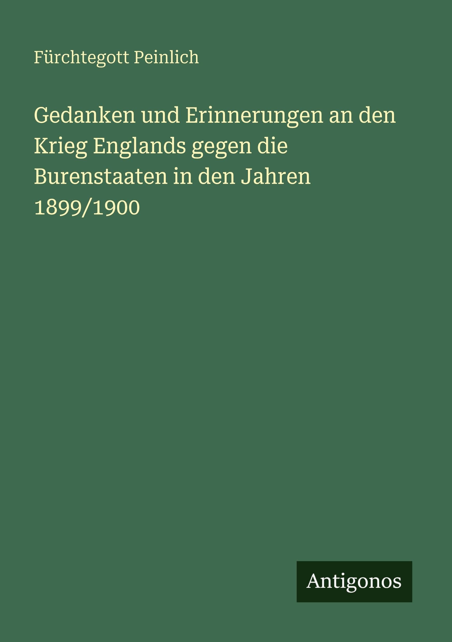 Gedanken und Erinnerungen an den Krieg Englands gegen die Burenstaaten in den Jahren 1899/1900 Contemporary literature