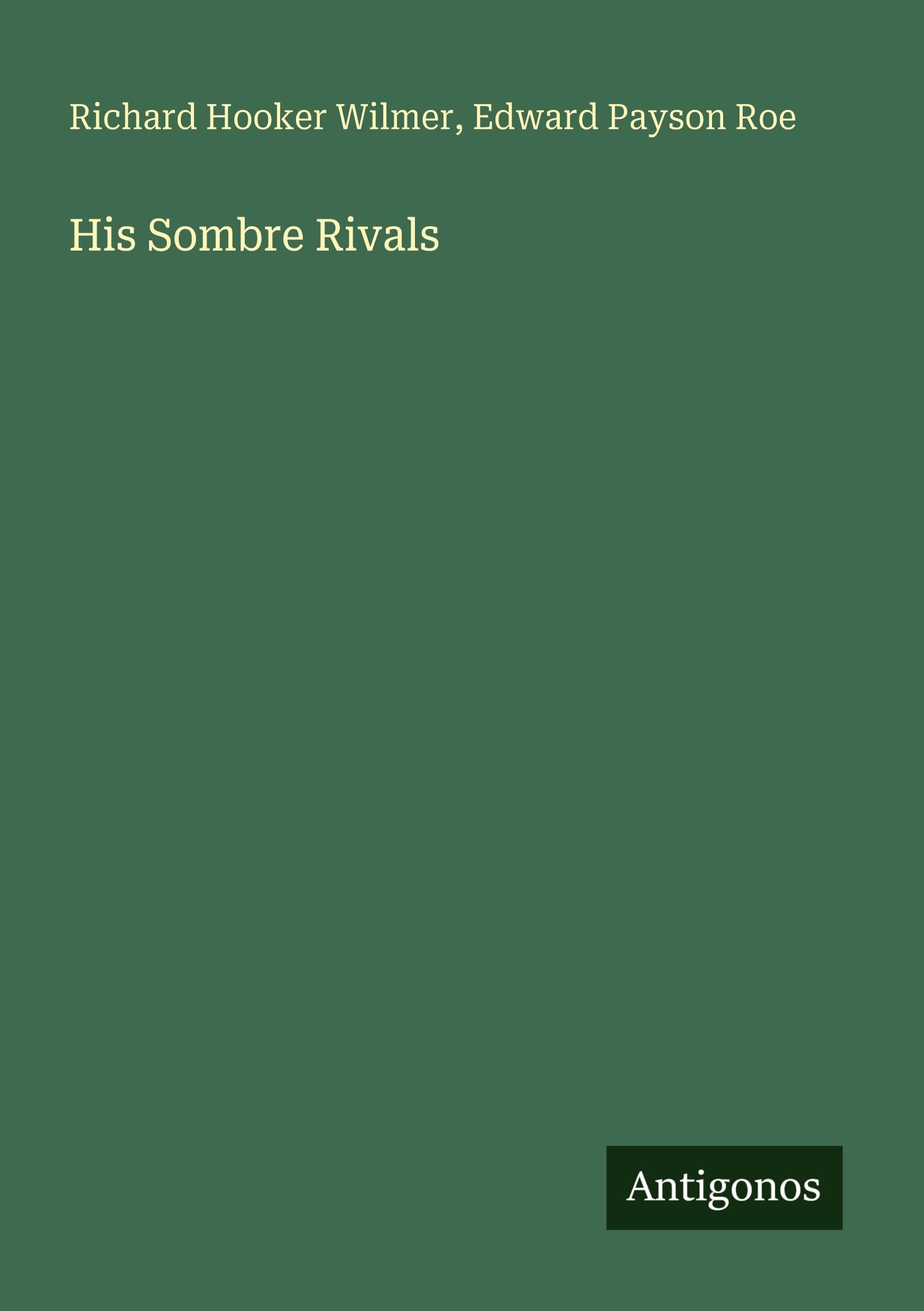 His Sombre Rivals Classics