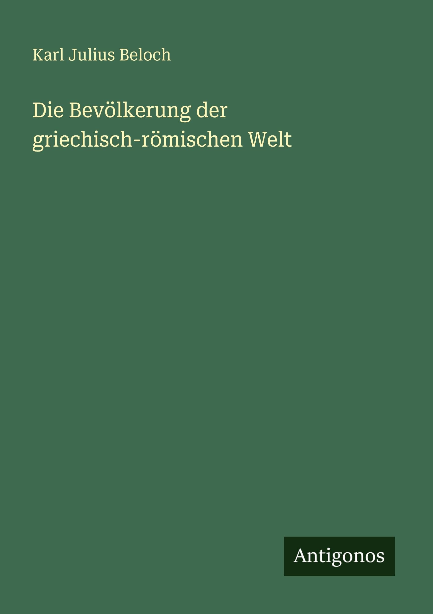 Die Bevölkerung der griechisch-römischen Welt Classics