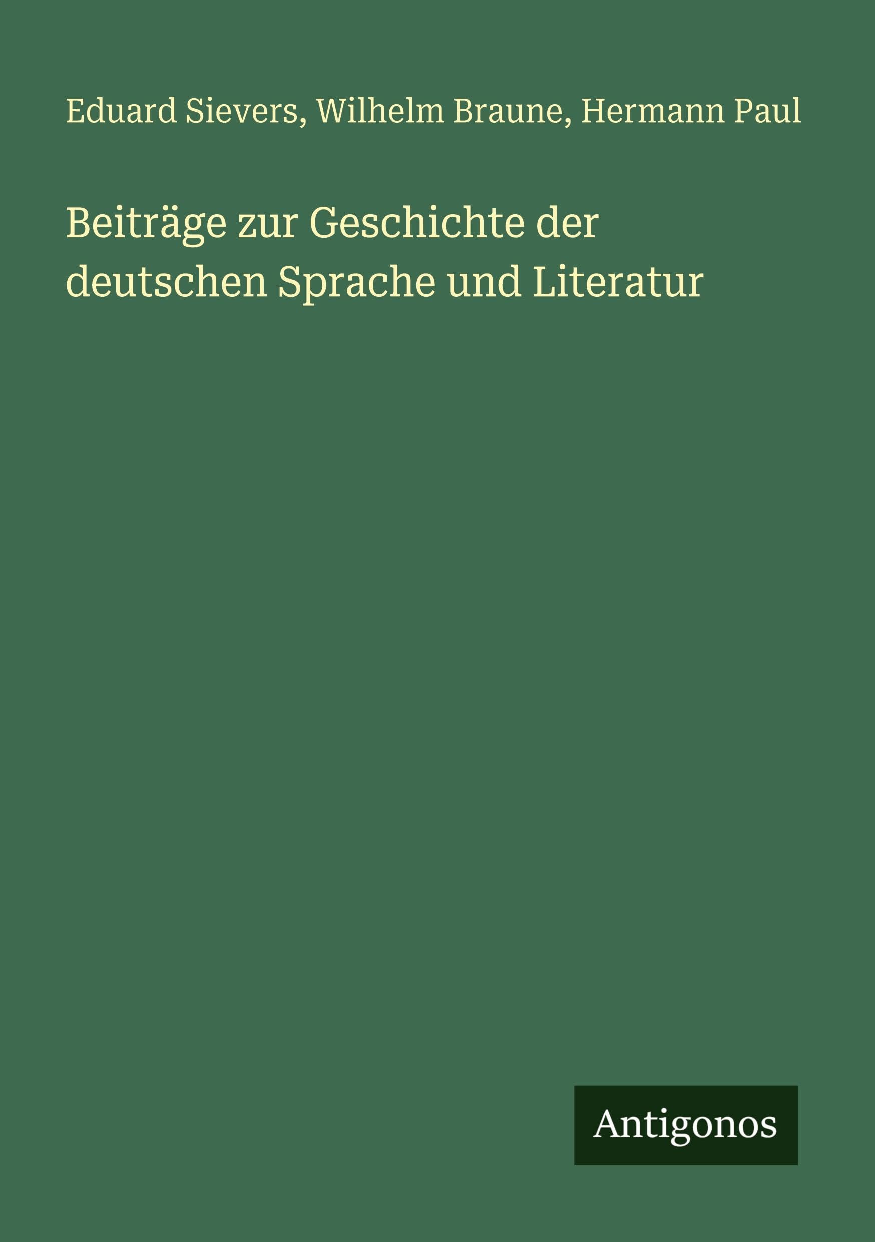 Beiträge zur Geschichte der deutschen Sprache und Literatur Classics
