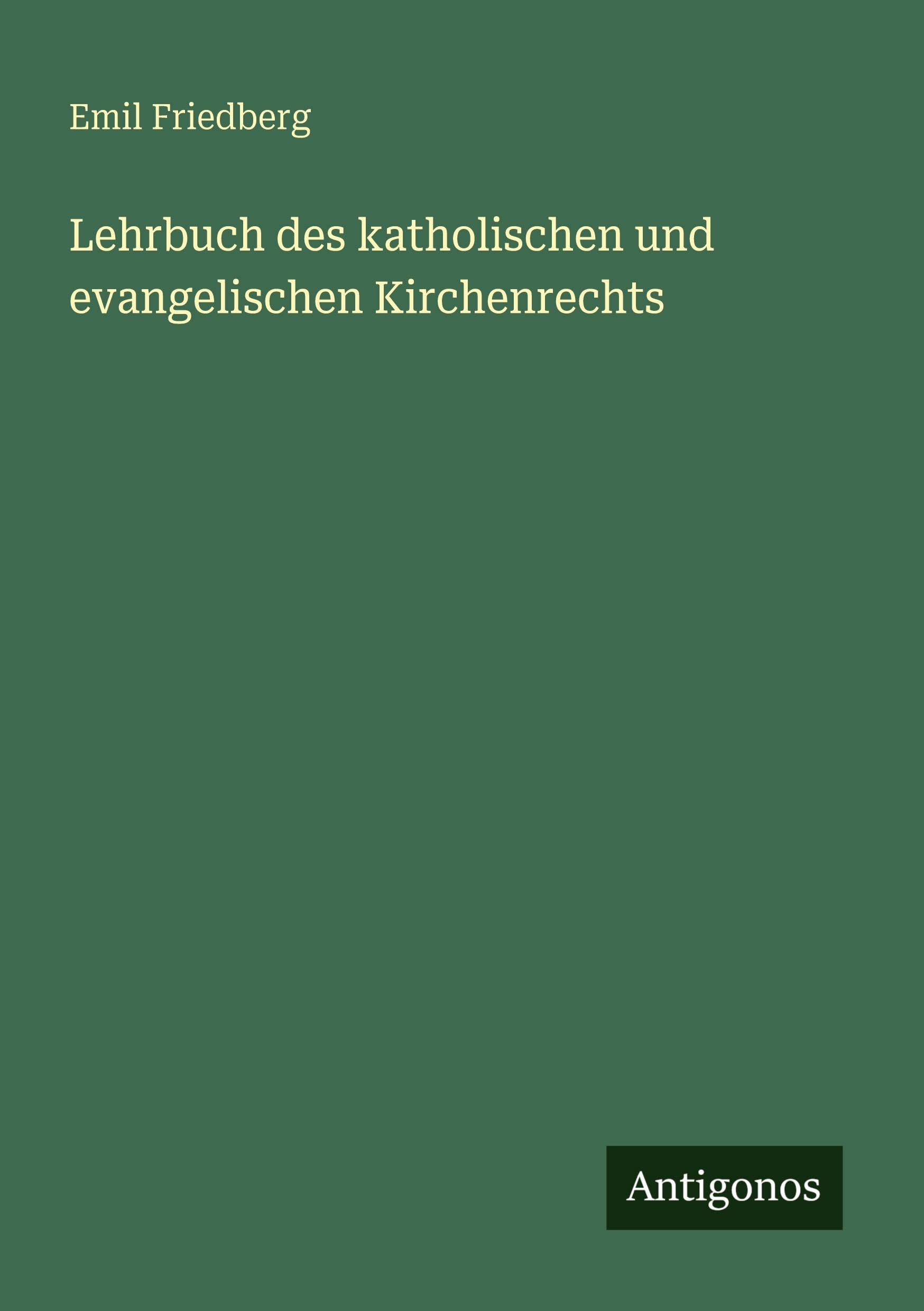 Lehrbuch des katholischen und evangelischen Kirchenrechts Classics