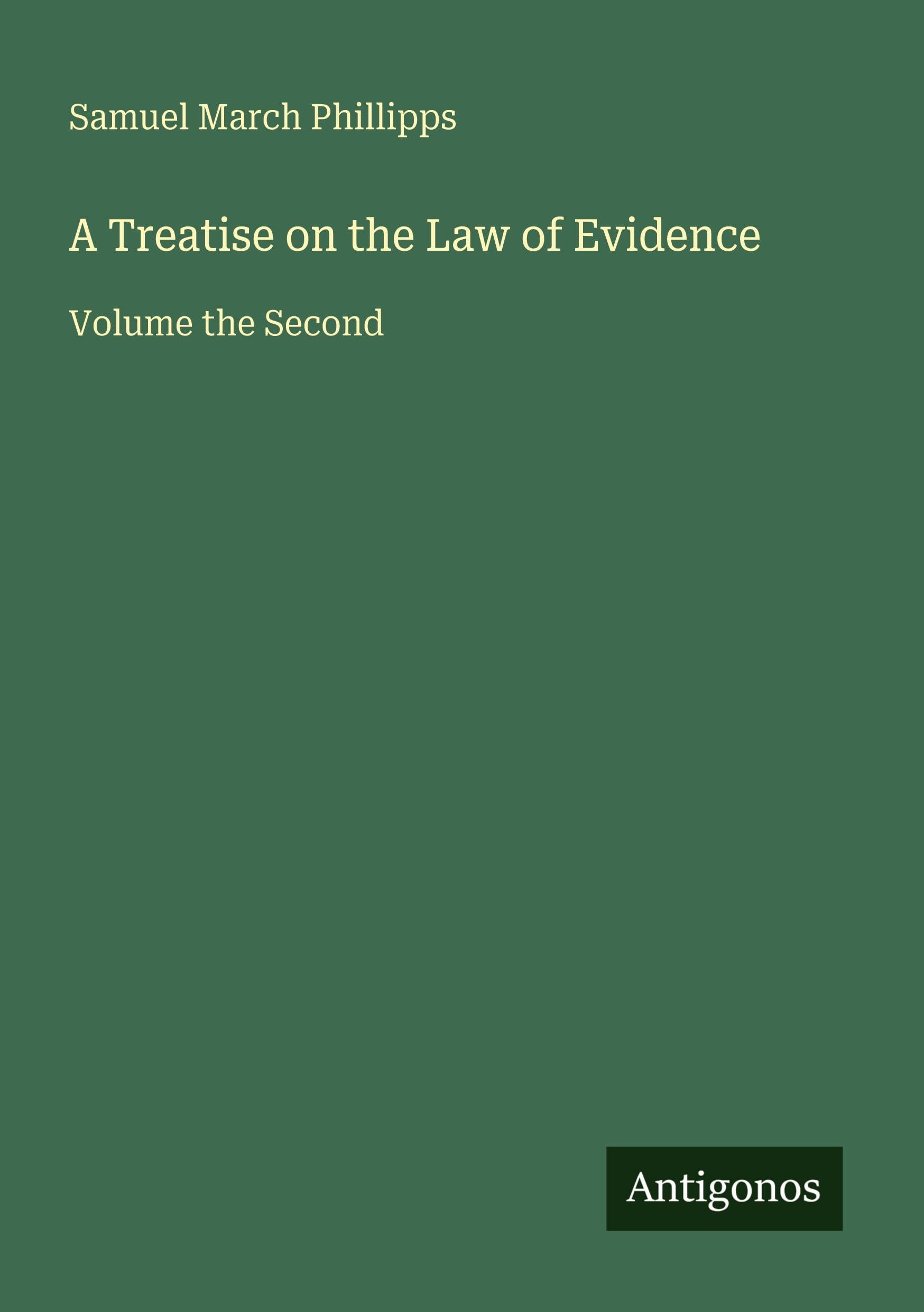 A Treatise on the Law of Evidence Classics