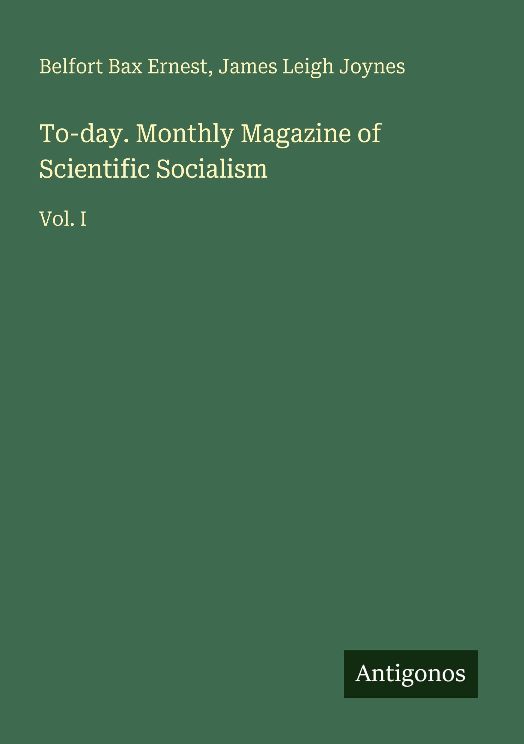 To-day. Monthly Magazine of Scientific Socialism Classics