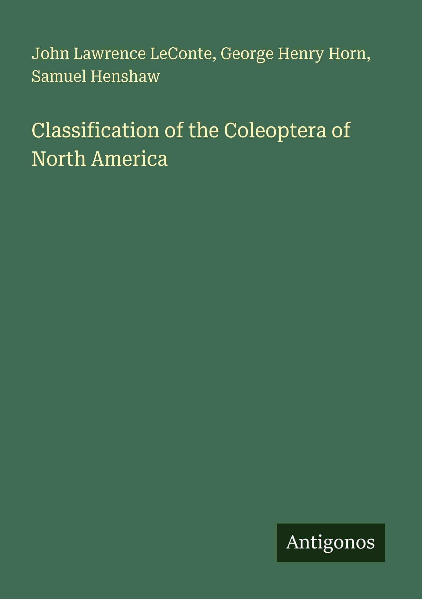 Classification of the Coleoptera of North America Classics