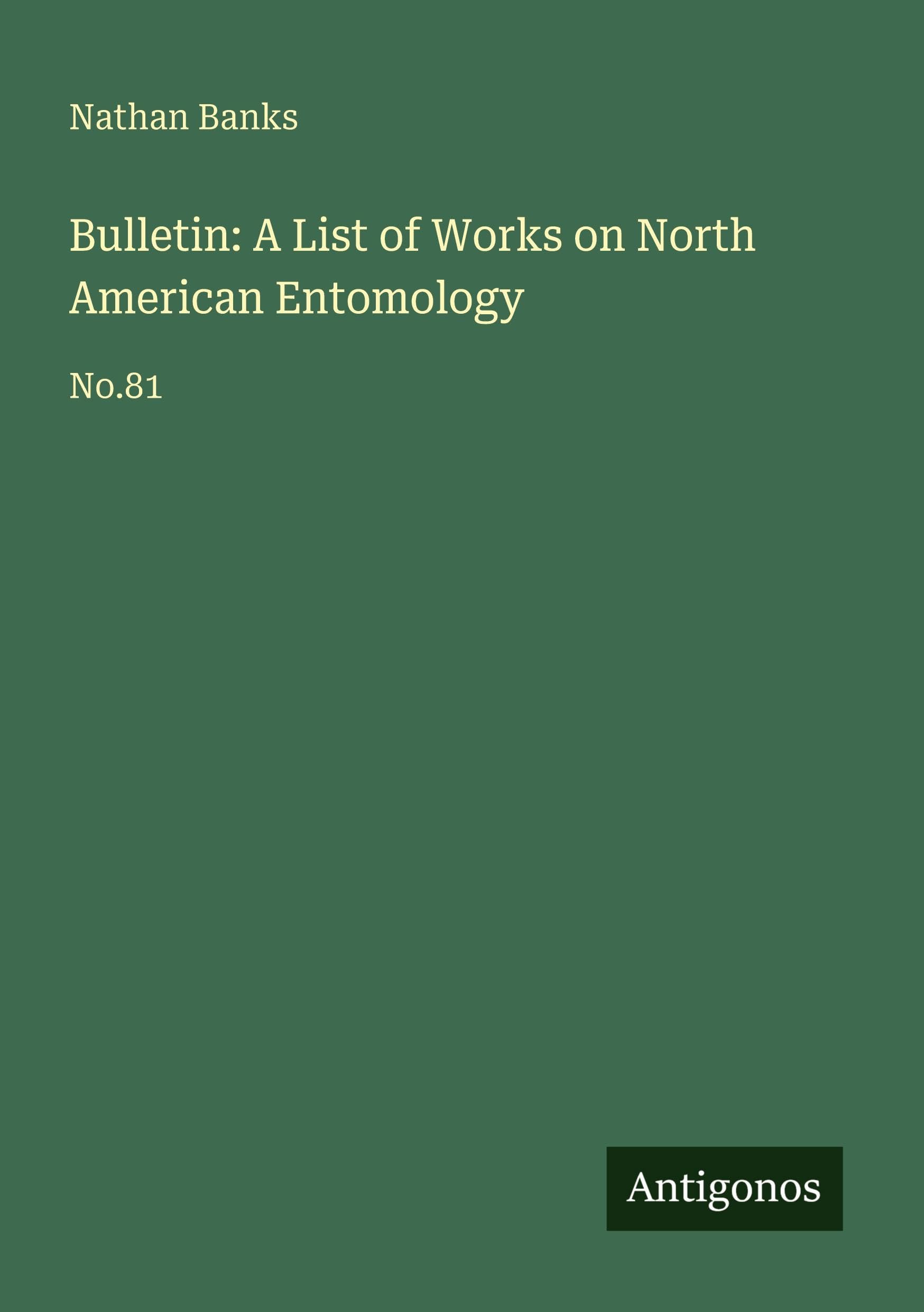 Bulletin: A List of Works on North American Entomology Classics
