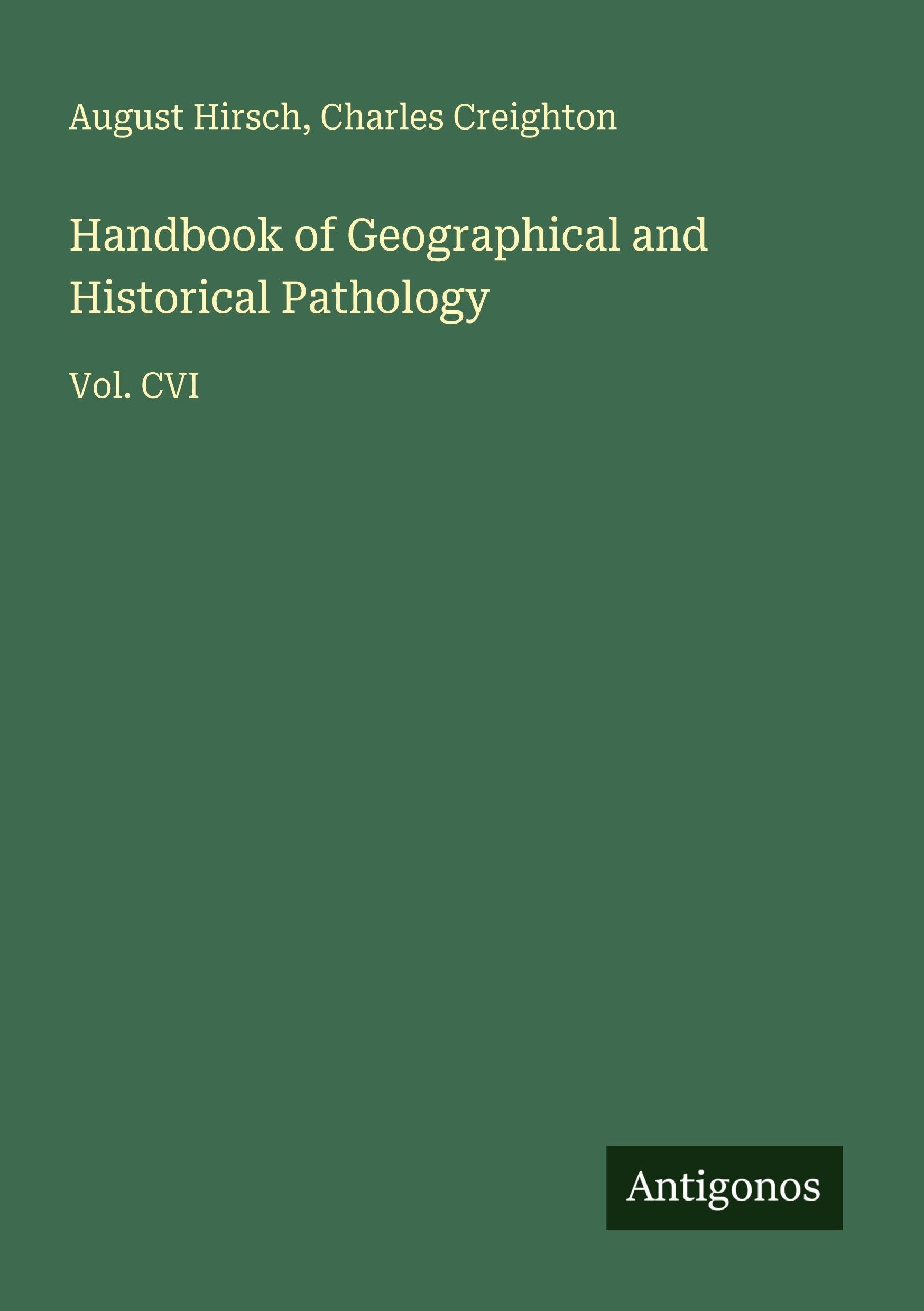 Handbook of Geographical and Historical Pathology Classics