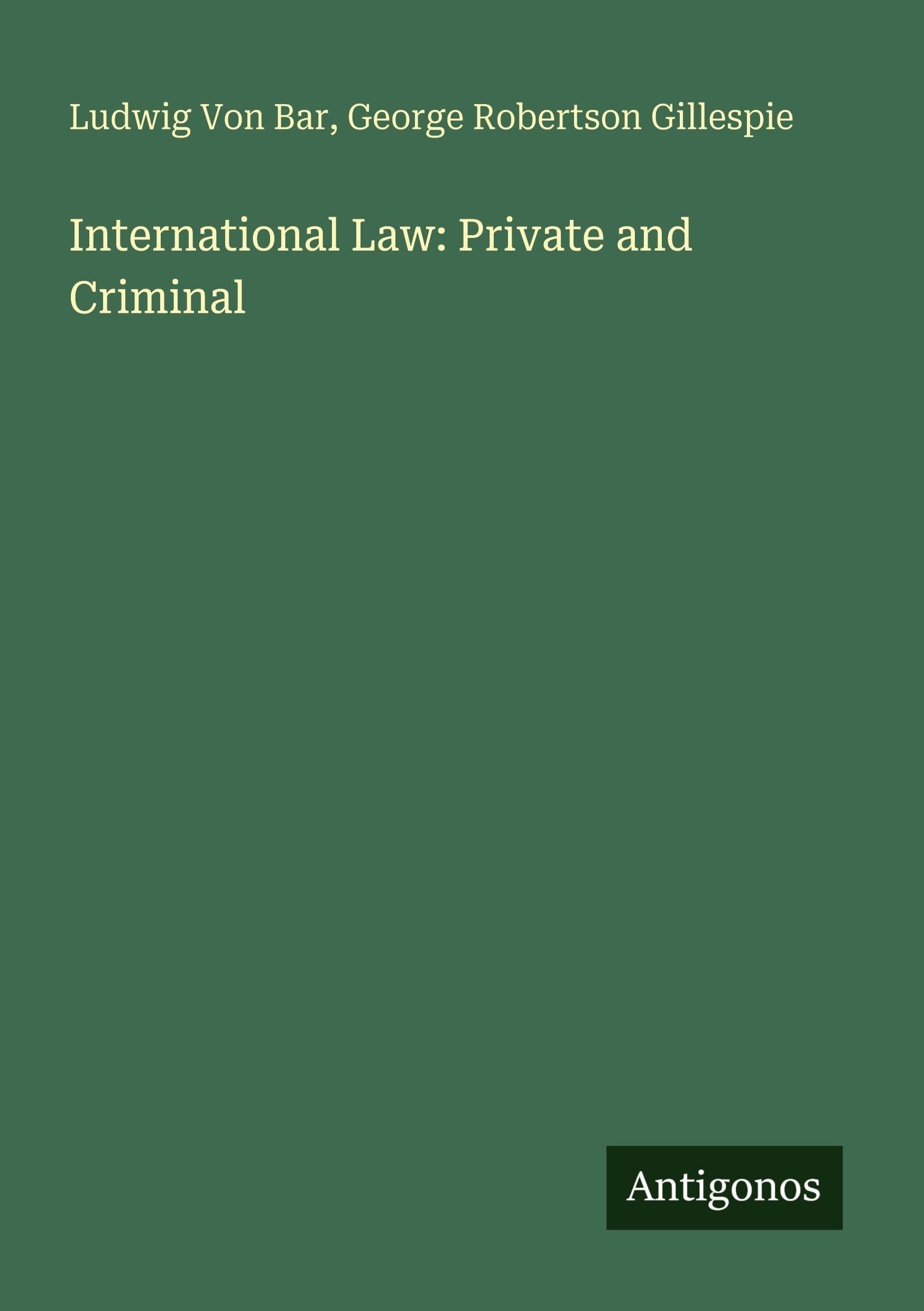 International Law: Private and Criminal Classics