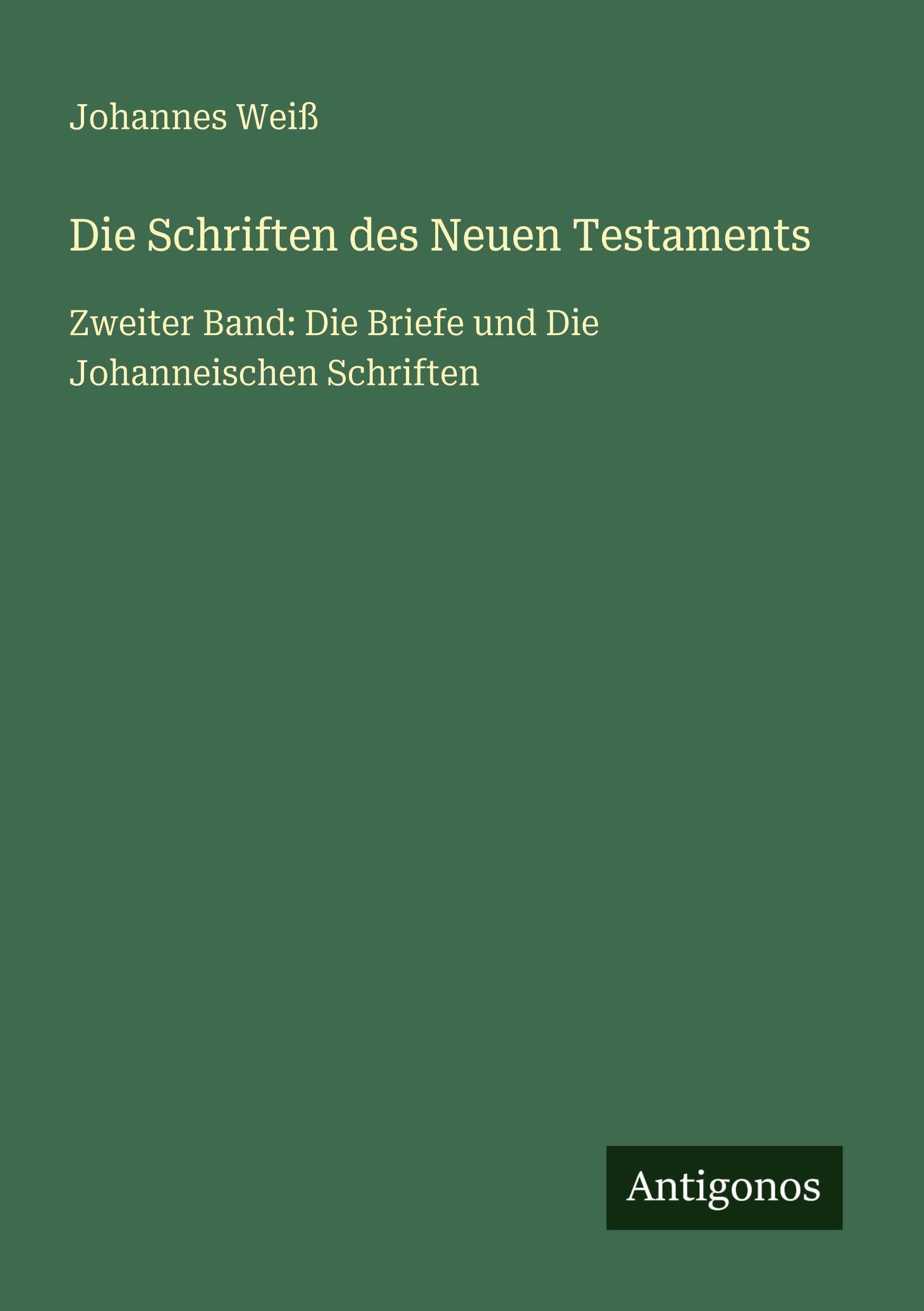 Die Schriften des Neuen Testaments Classics