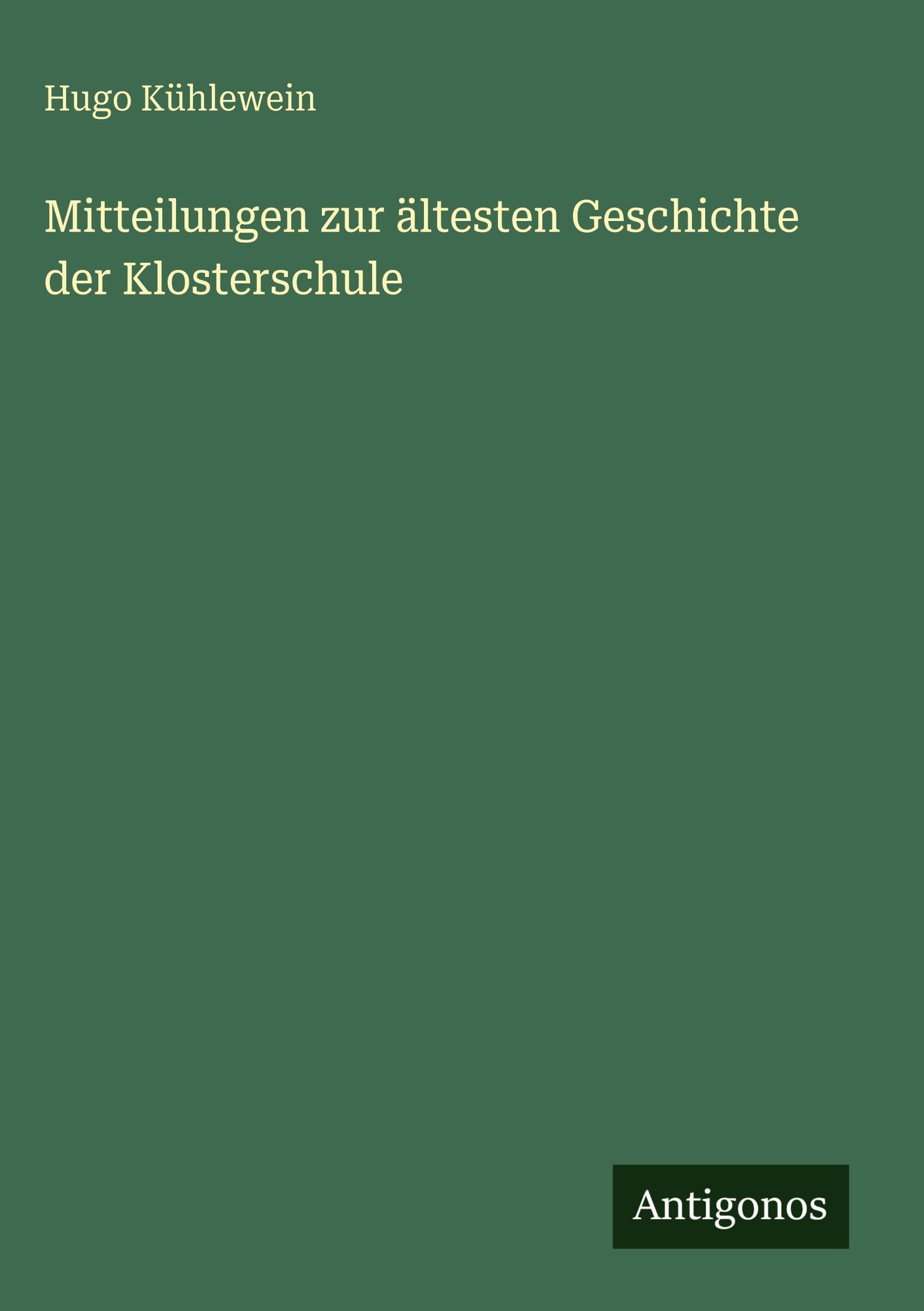 Mitteilungen zur ältesten Geschichte der Klosterschule Contemporary literature