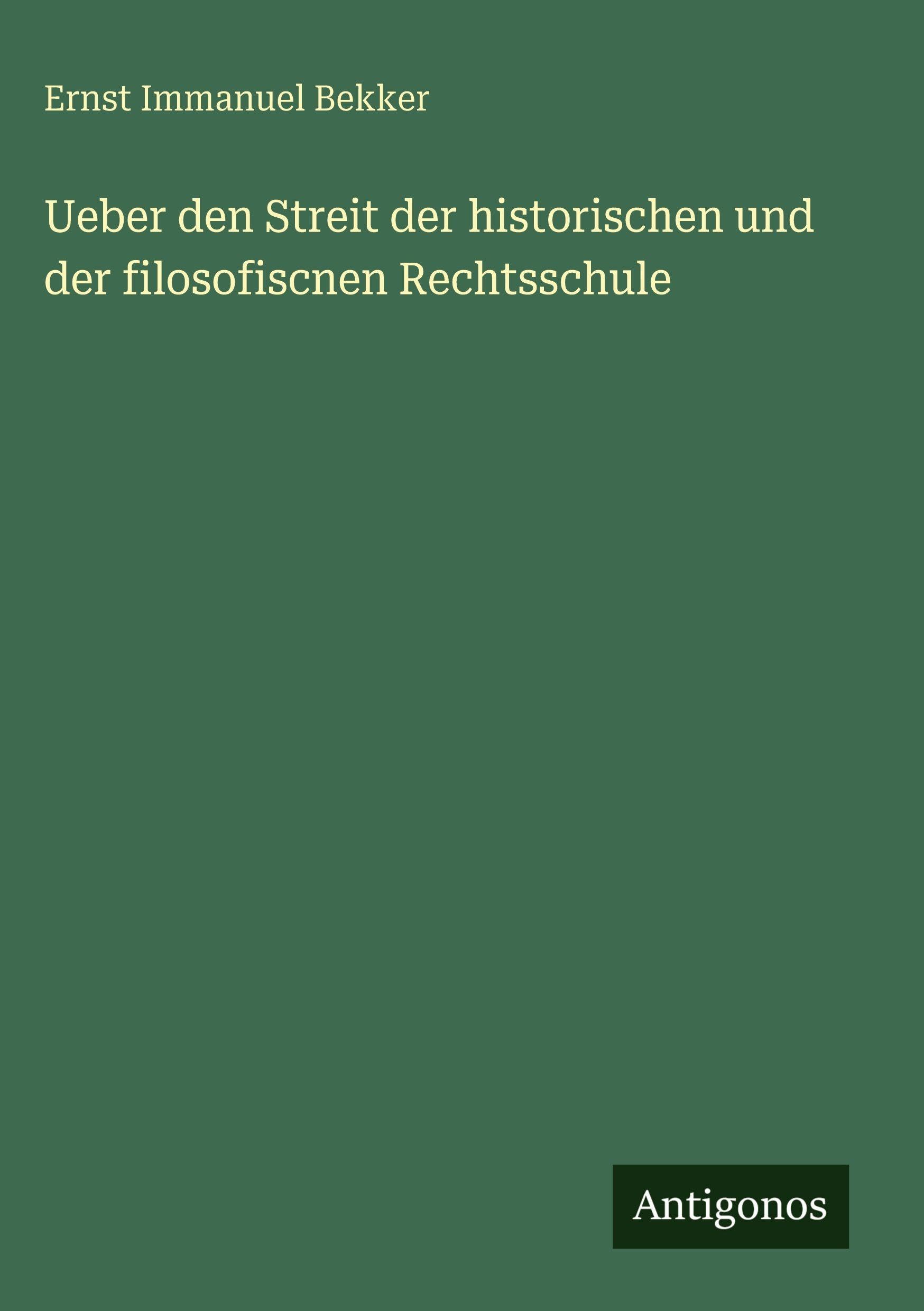 Ueber den Streit der historischen und der filosofiscnen Rechtsschule Classics