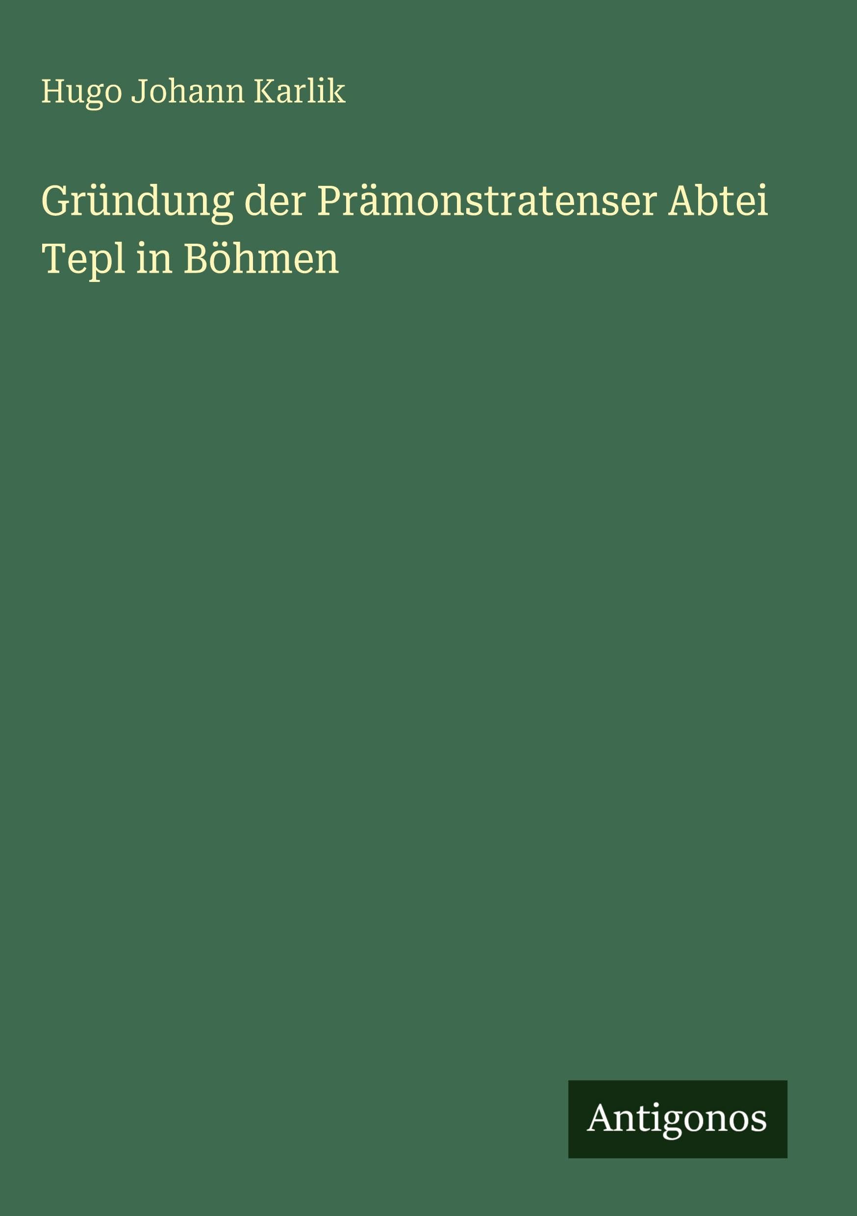 Gründung der Prämonstratenser Abtei Tepl in Böhmen Classics