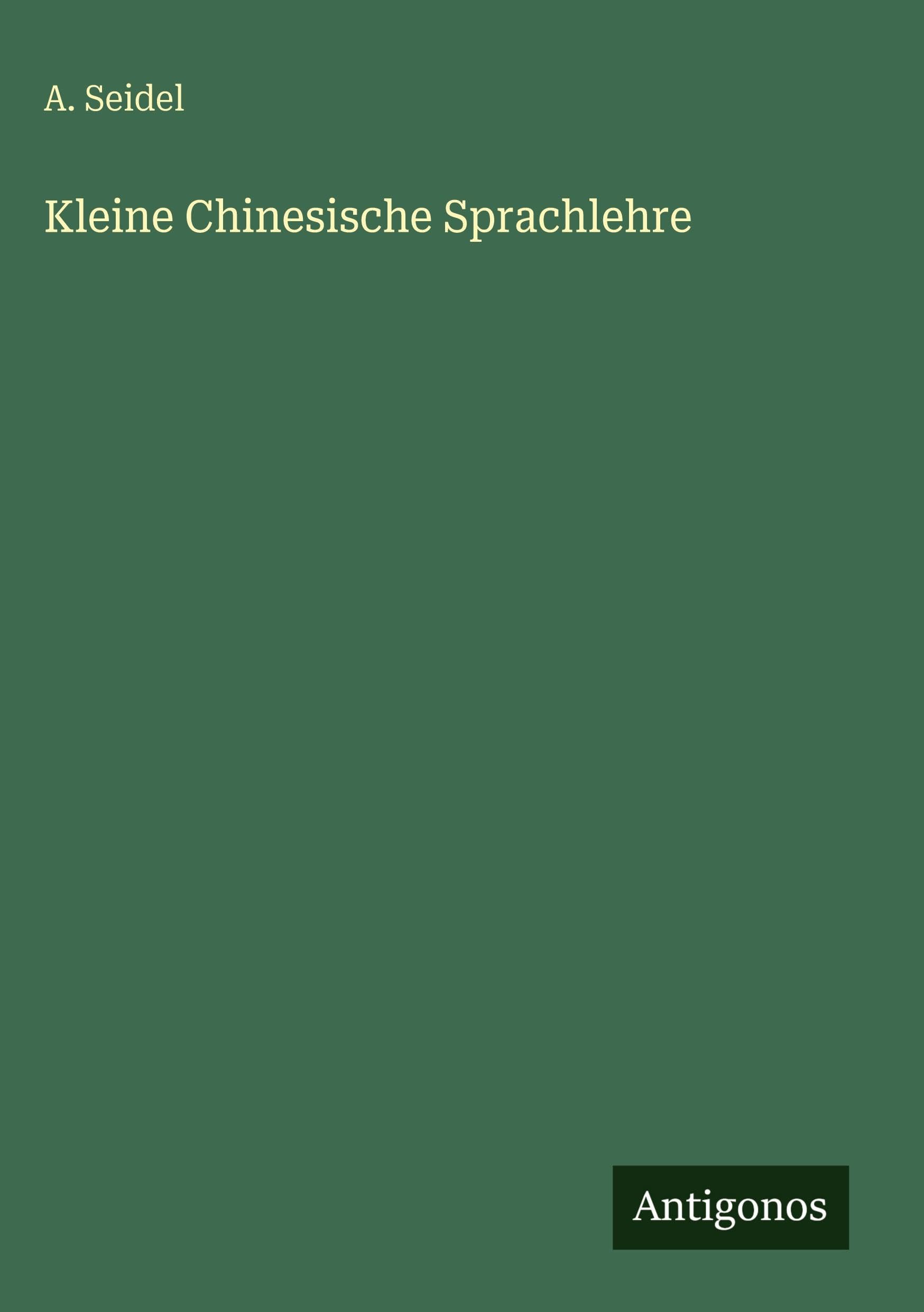 Kleine Chinesische Sprachlehre Classics