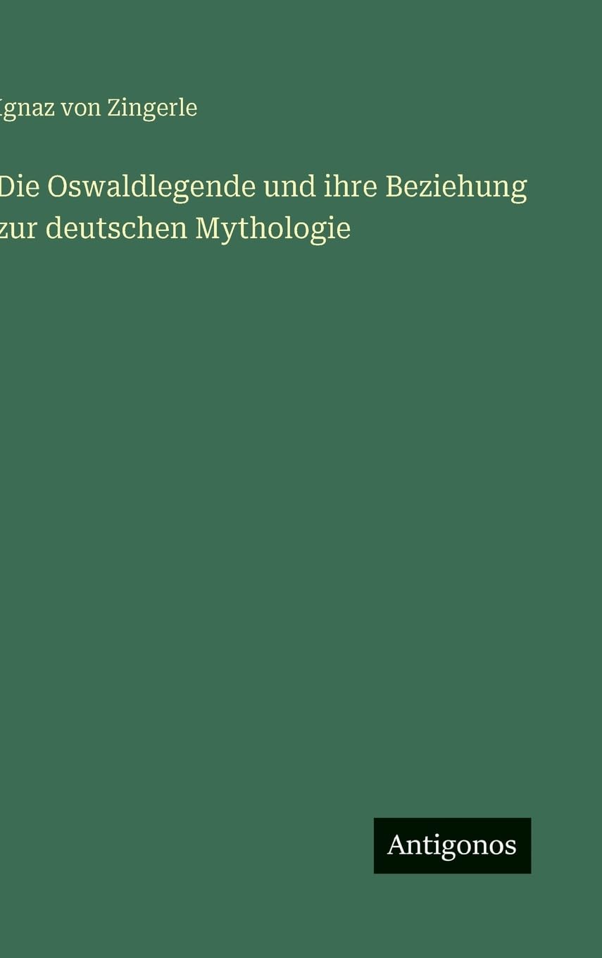 Die Oswaldlegende und ihre Beziehung zur deutschen Mythologie Contemporary literature