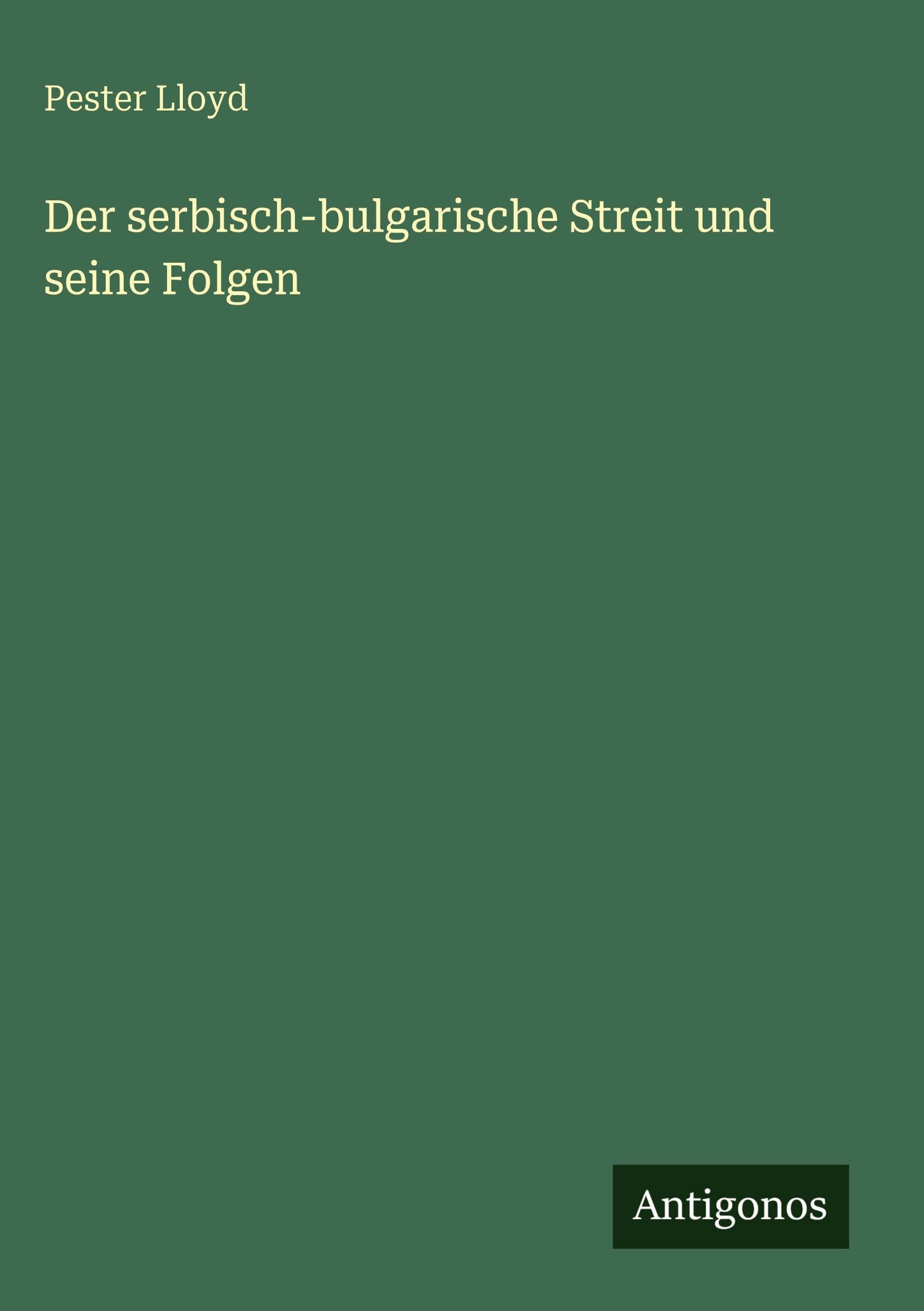 Der serbisch-bulgarische Streit und seine Folgen Classics