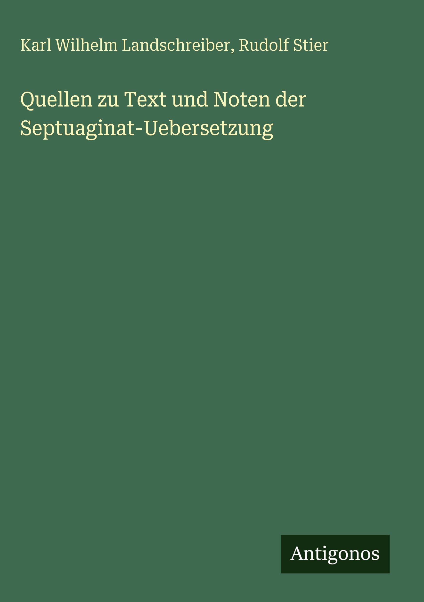 Quellen zu Text und Noten der Septuaginat-Uebersetzung Classics