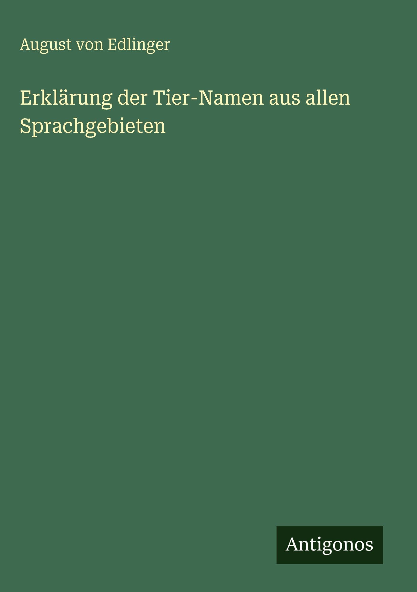 Erklärung der Tier-Namen aus allen Sprachgebieten Classics