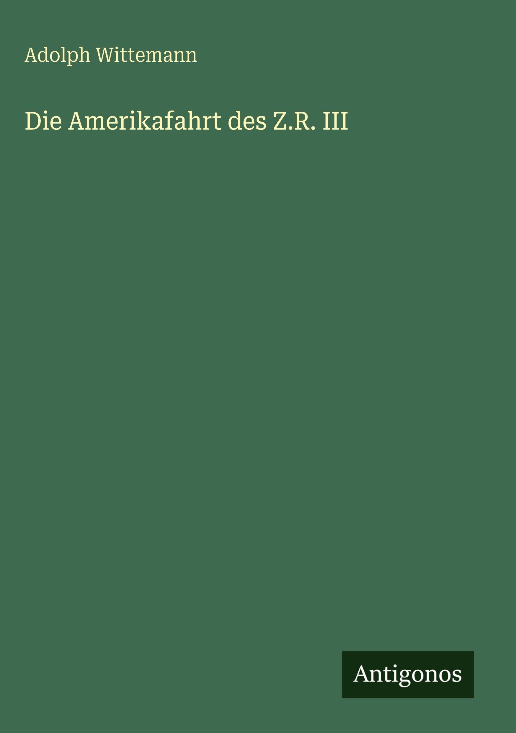 Die Amerikafahrt des Z.R. III Classics
