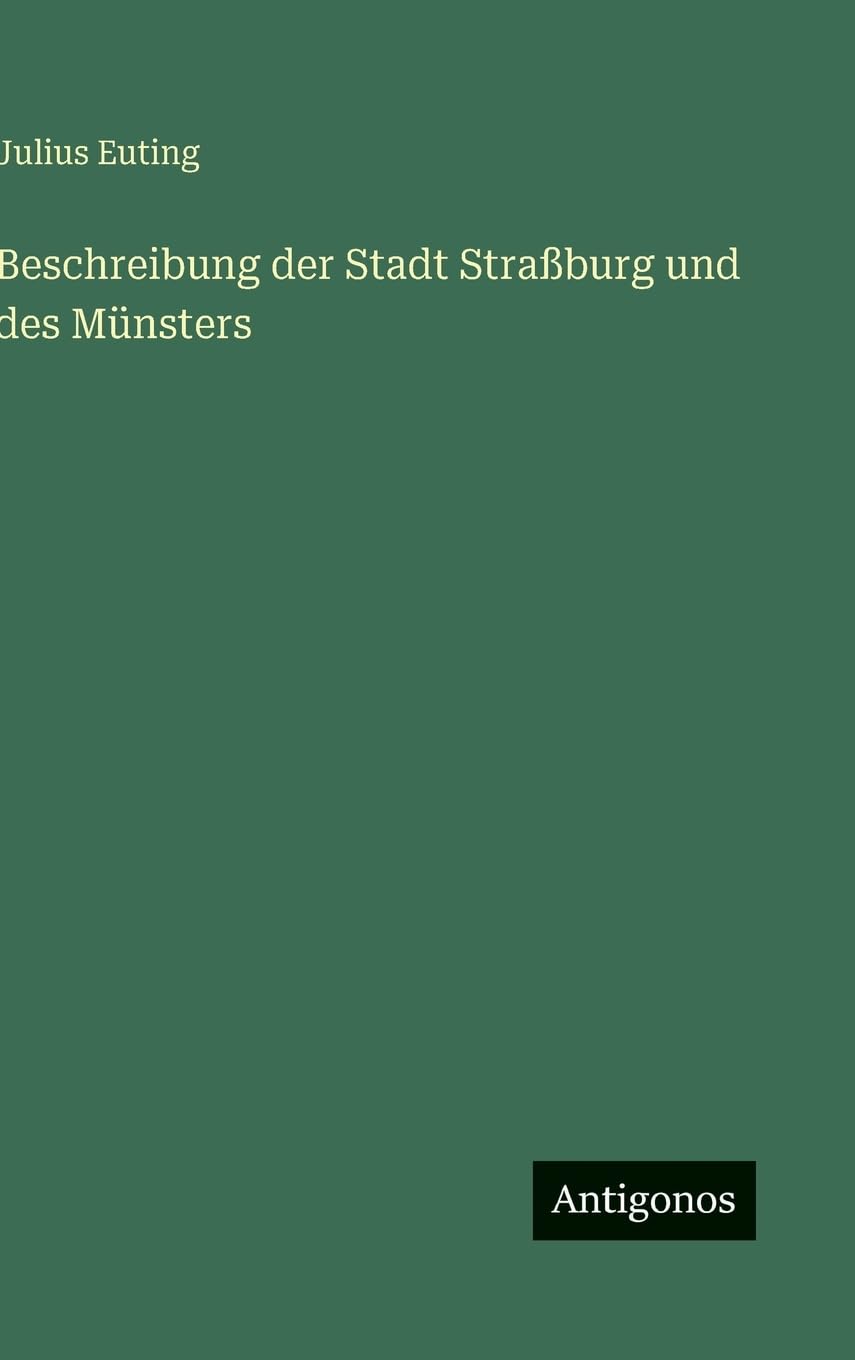 Beschreibung der Stadt Straßburg und des Münsters Contemporary literature