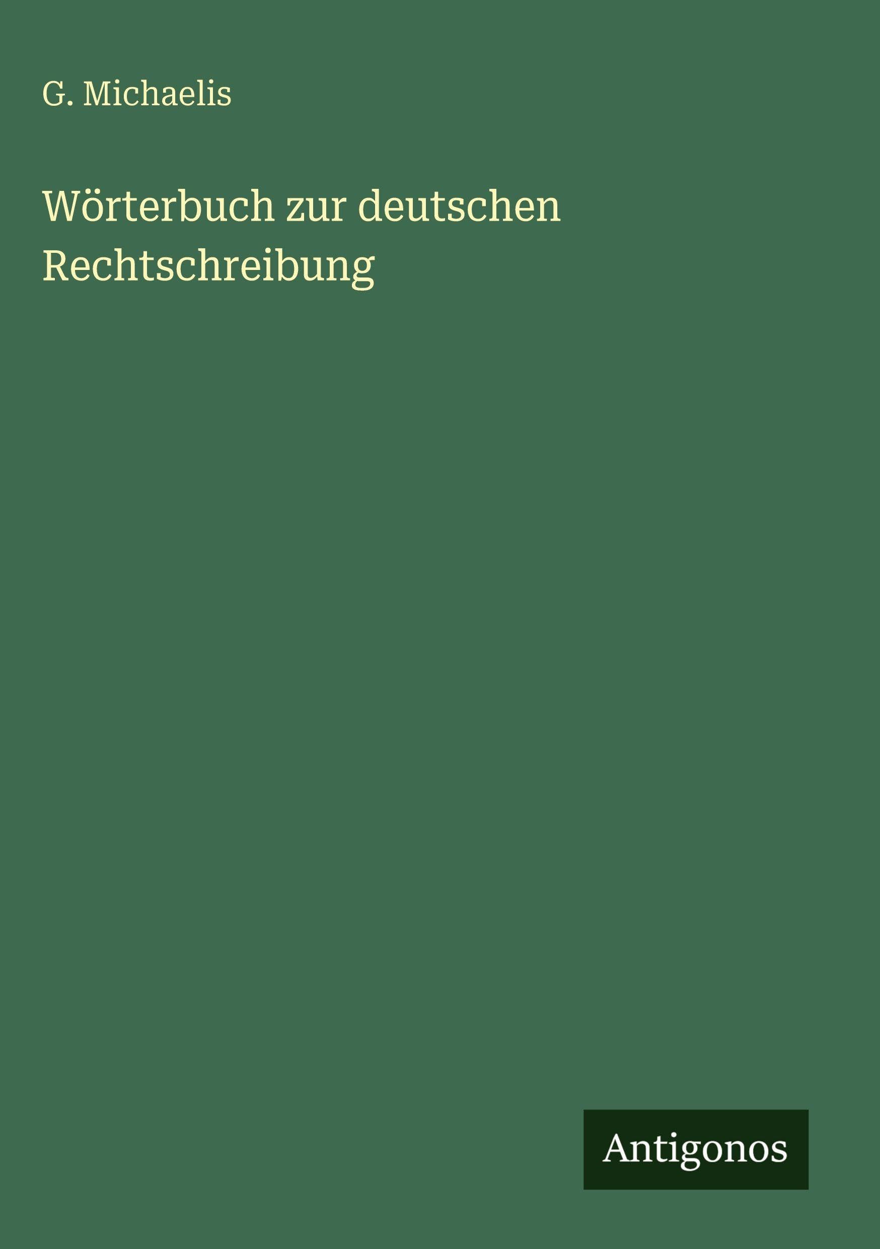 Wörterbuch zur deutschen Rechtschreibung Classics