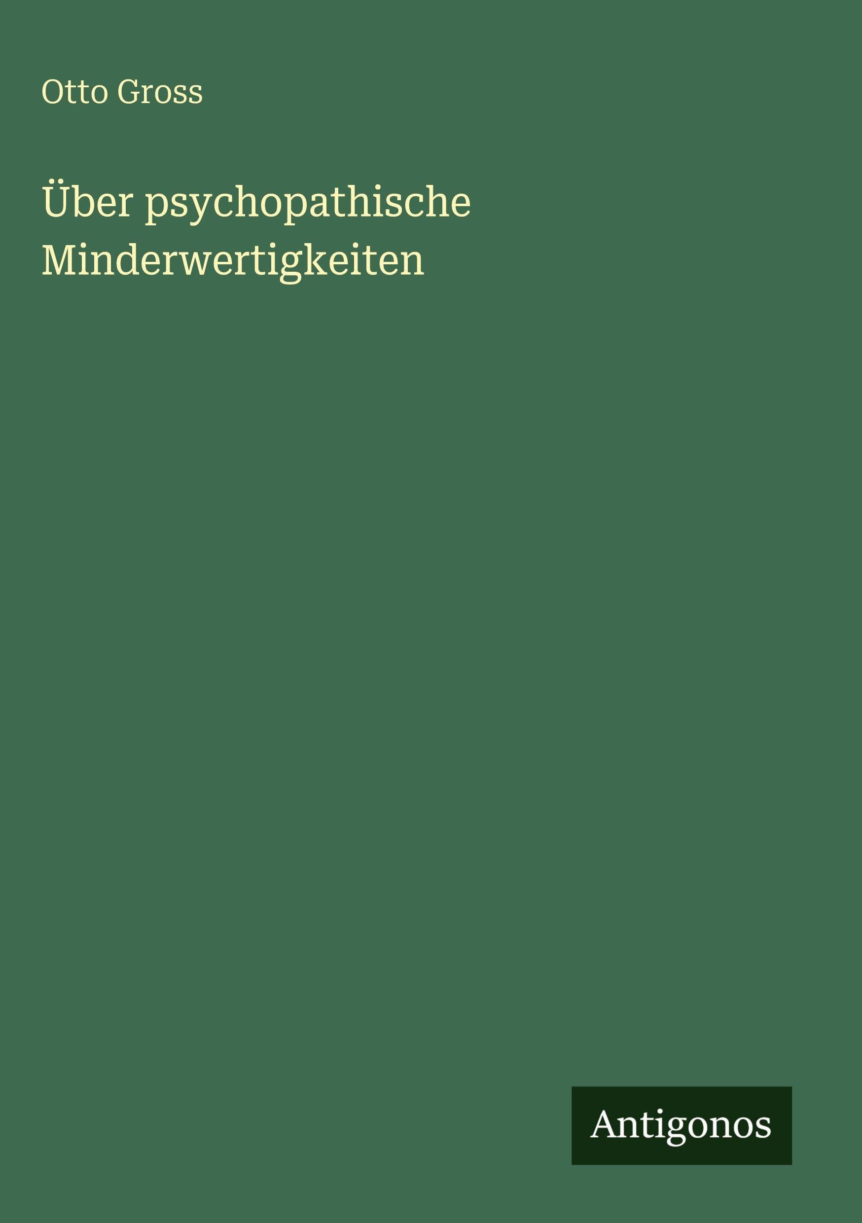 Über psychopathische Minderwertigkeiten Classics