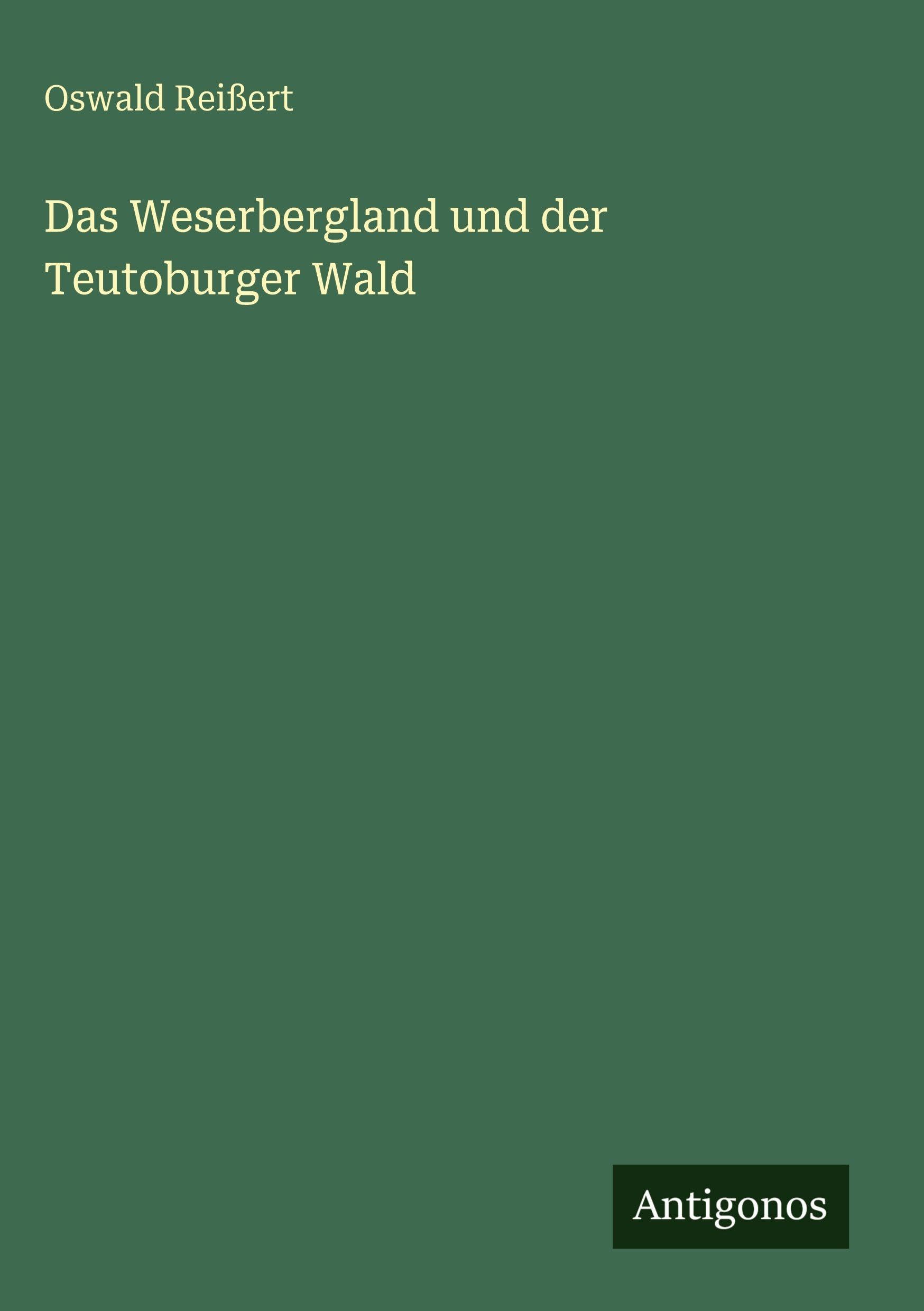Das Weserbergland und der Teutoburger Wald Classics