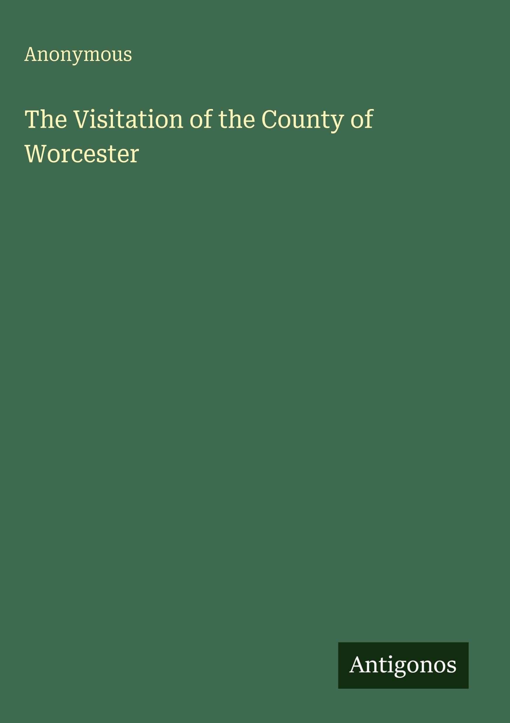 The Visitation of the County of Worcester Classics