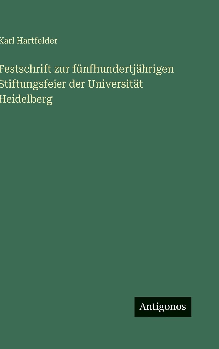 Festschrift zur fünfhundertjährigen Stiftungsfeier der Universität Heidelberg Contemporary literature