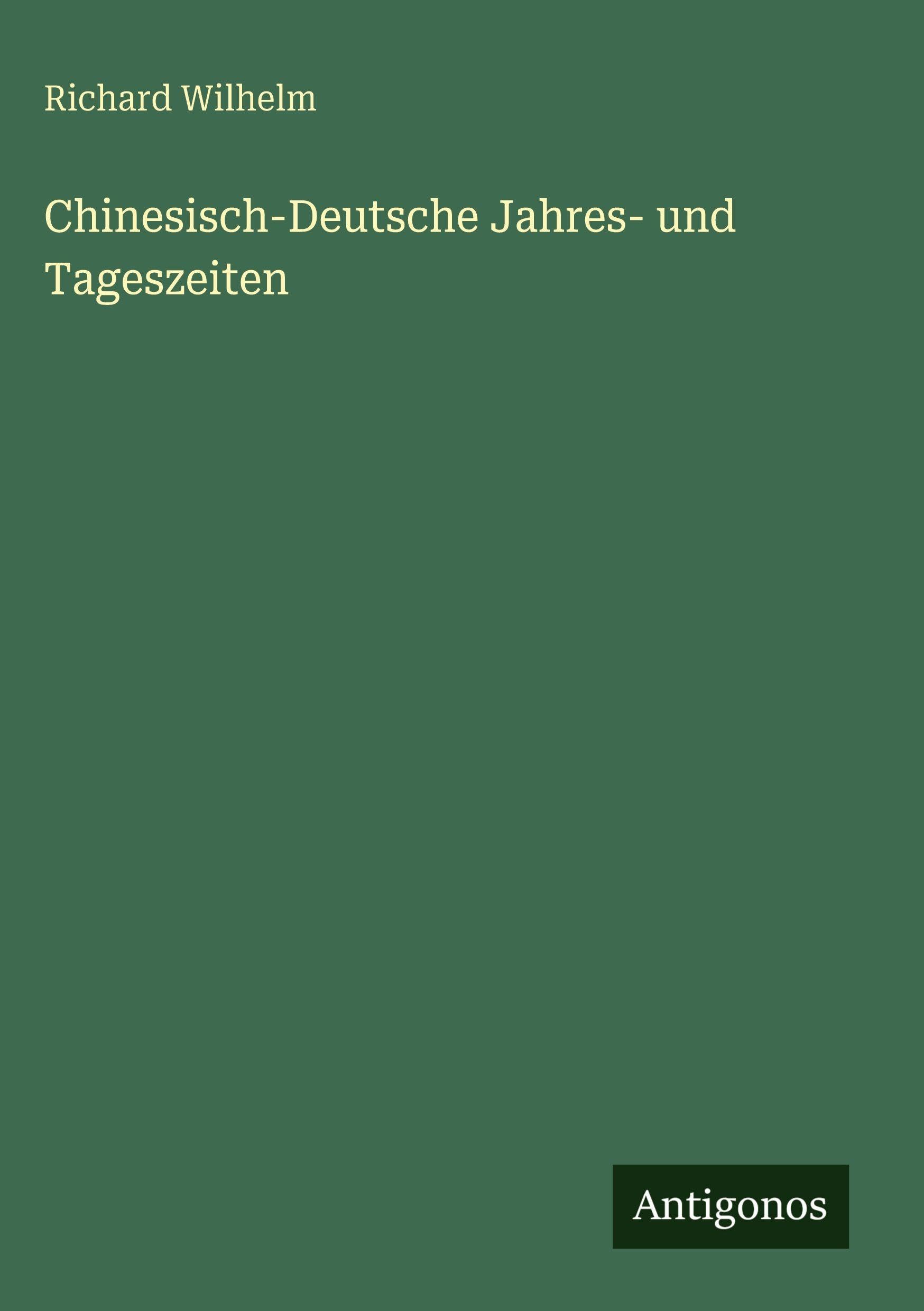 Chinesisch-Deutsche Jahres- und Tageszeiten Classics